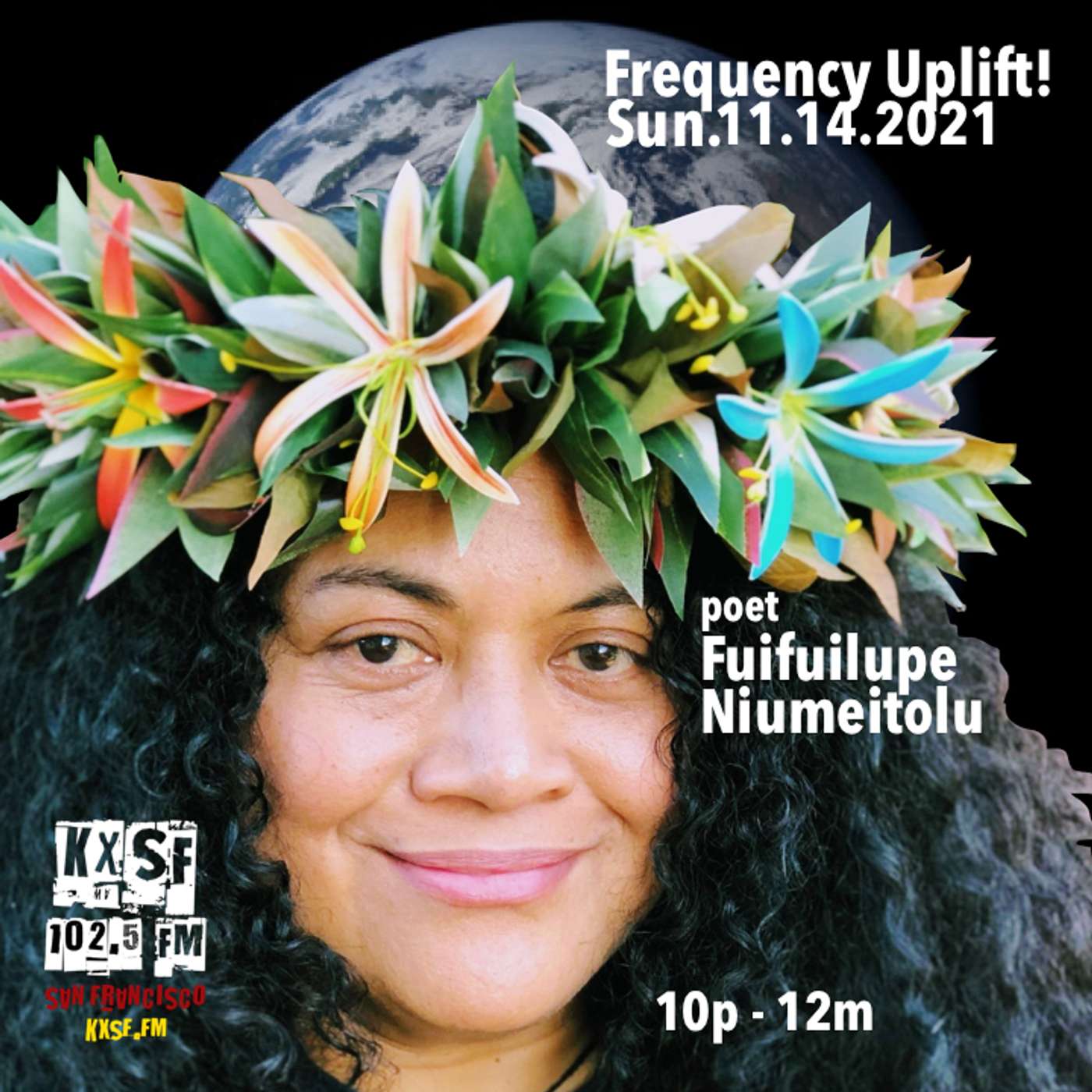 FREQUENCY UPLIFT !  SUN. 11.14.2021  …  second Sunday’s poet Fuifuilupe Niumeitolu episode artwork