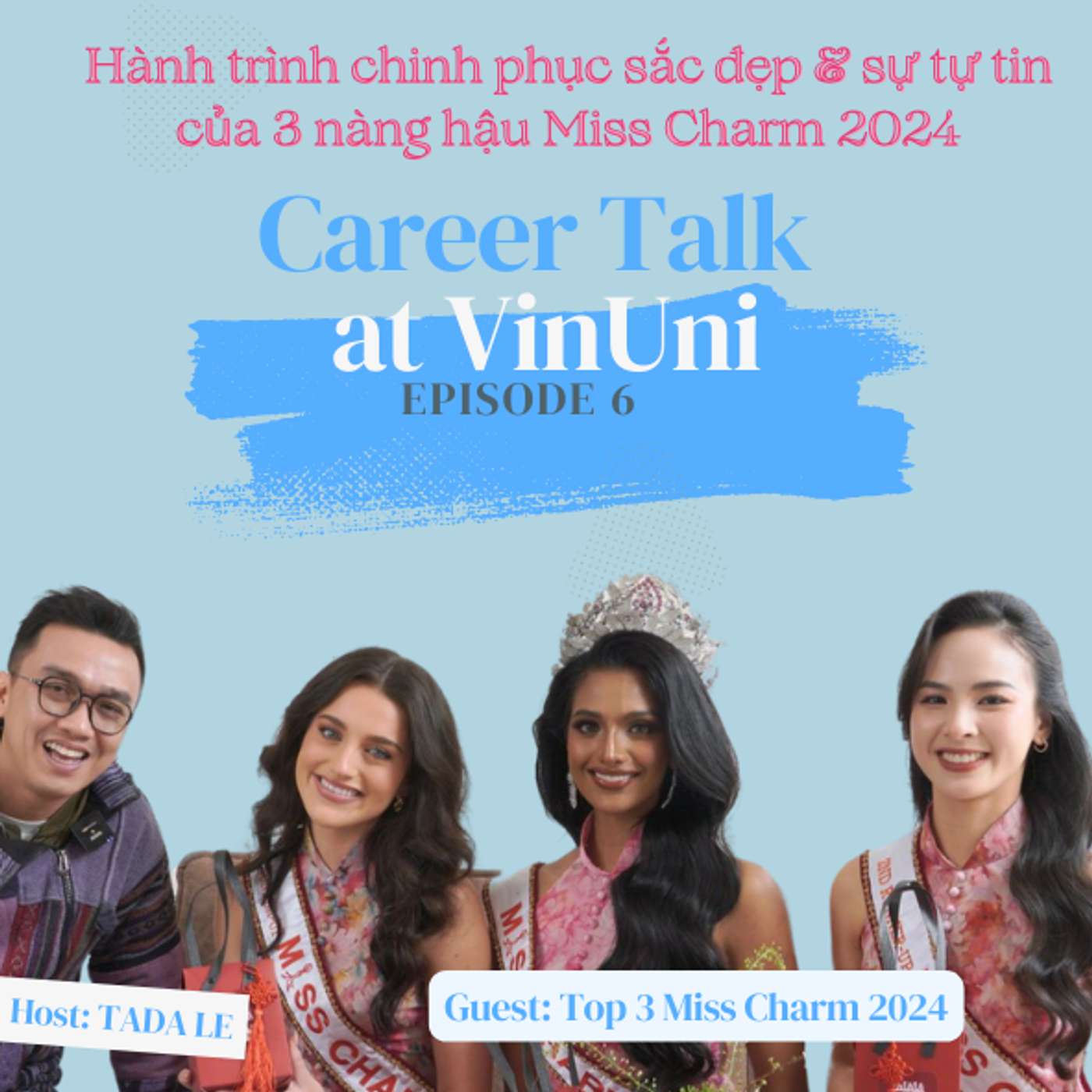Hành trình chinh phục sắc đẹp & sự tự tin của Top 3 Miss Charm 2024 episode artwork