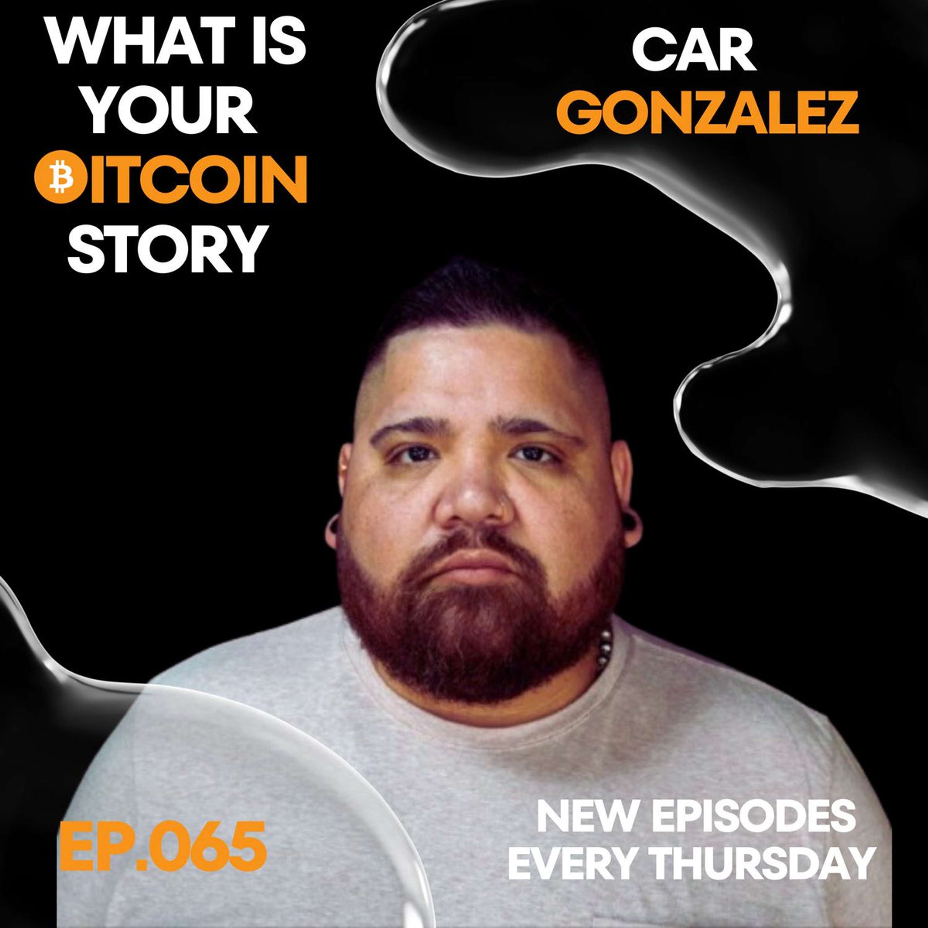 Building a Bitcoin Hackerspace with Car Gonzalez - What Is Your Bitcoin Story?