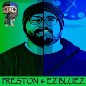 Preston & EZ BlueZ
