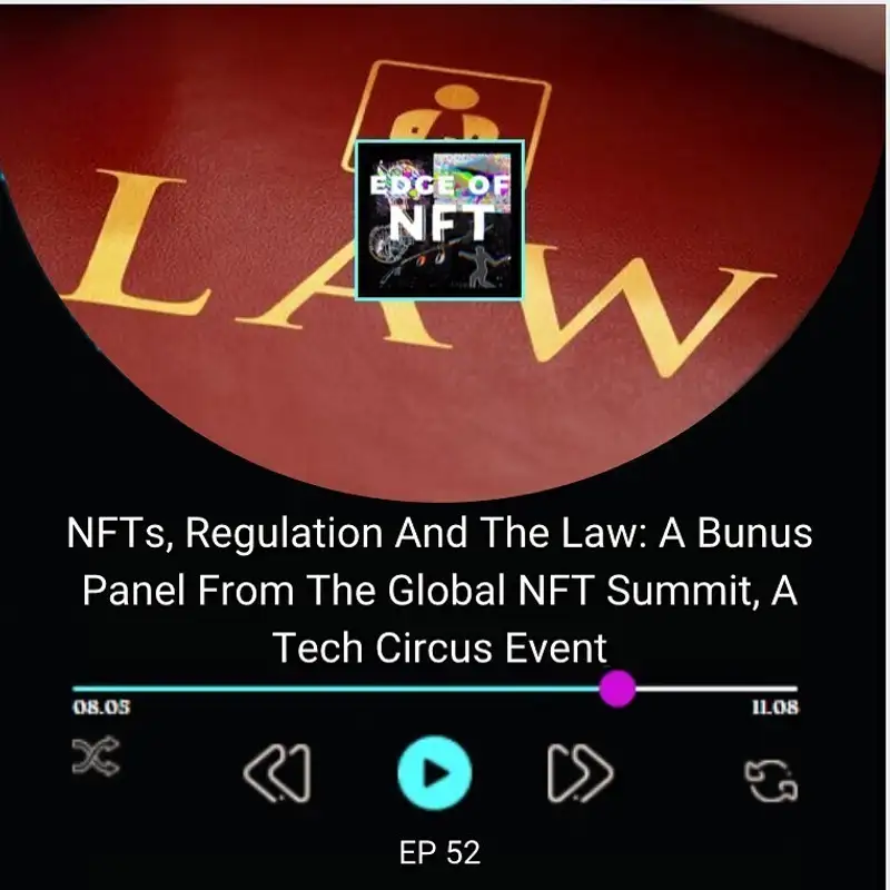 NFTs, Regulation And The Law: A Bonus Panel From The Global NFT Summit, A Tech Circus Event