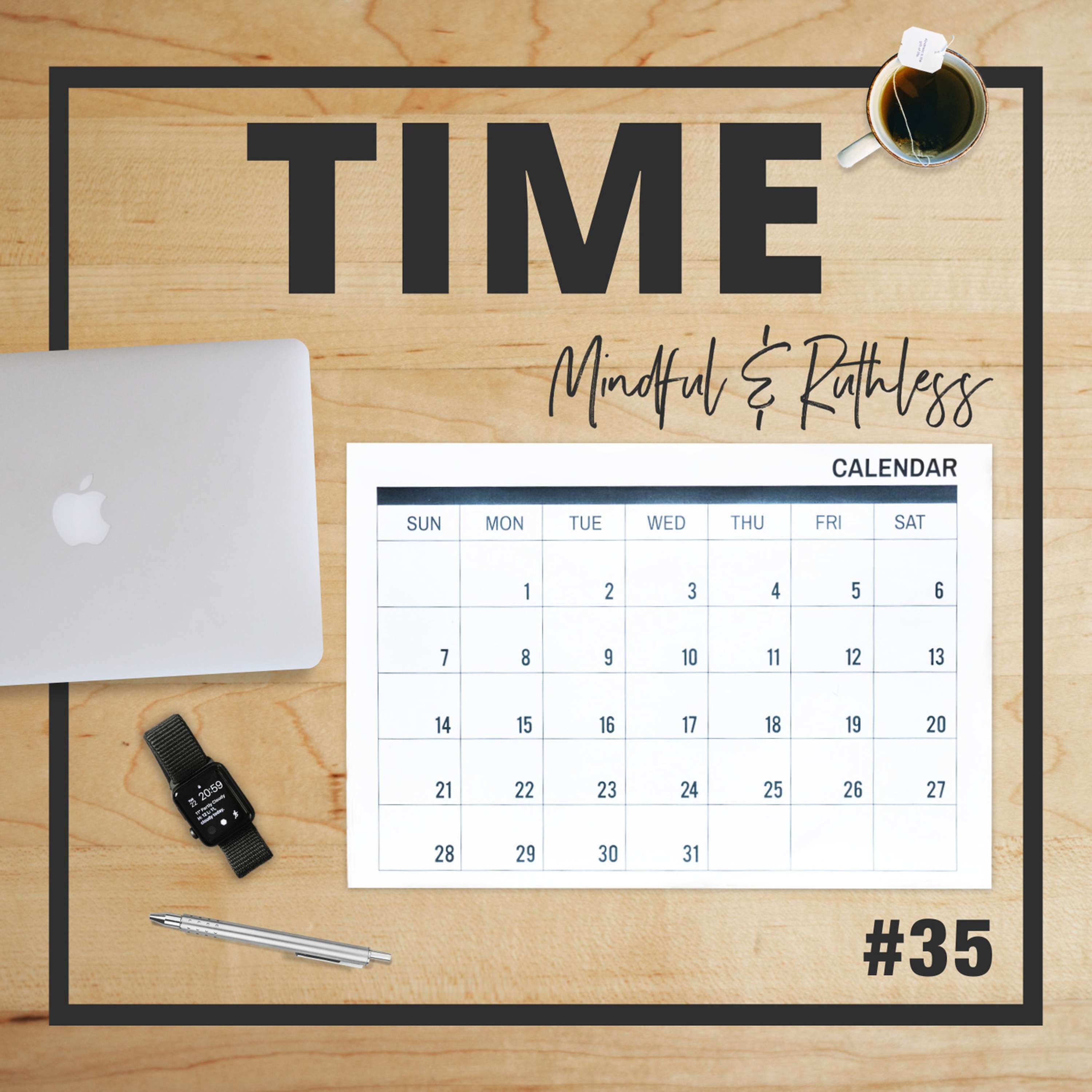 cover of episode 35: How To Find Time To Build Your Brand