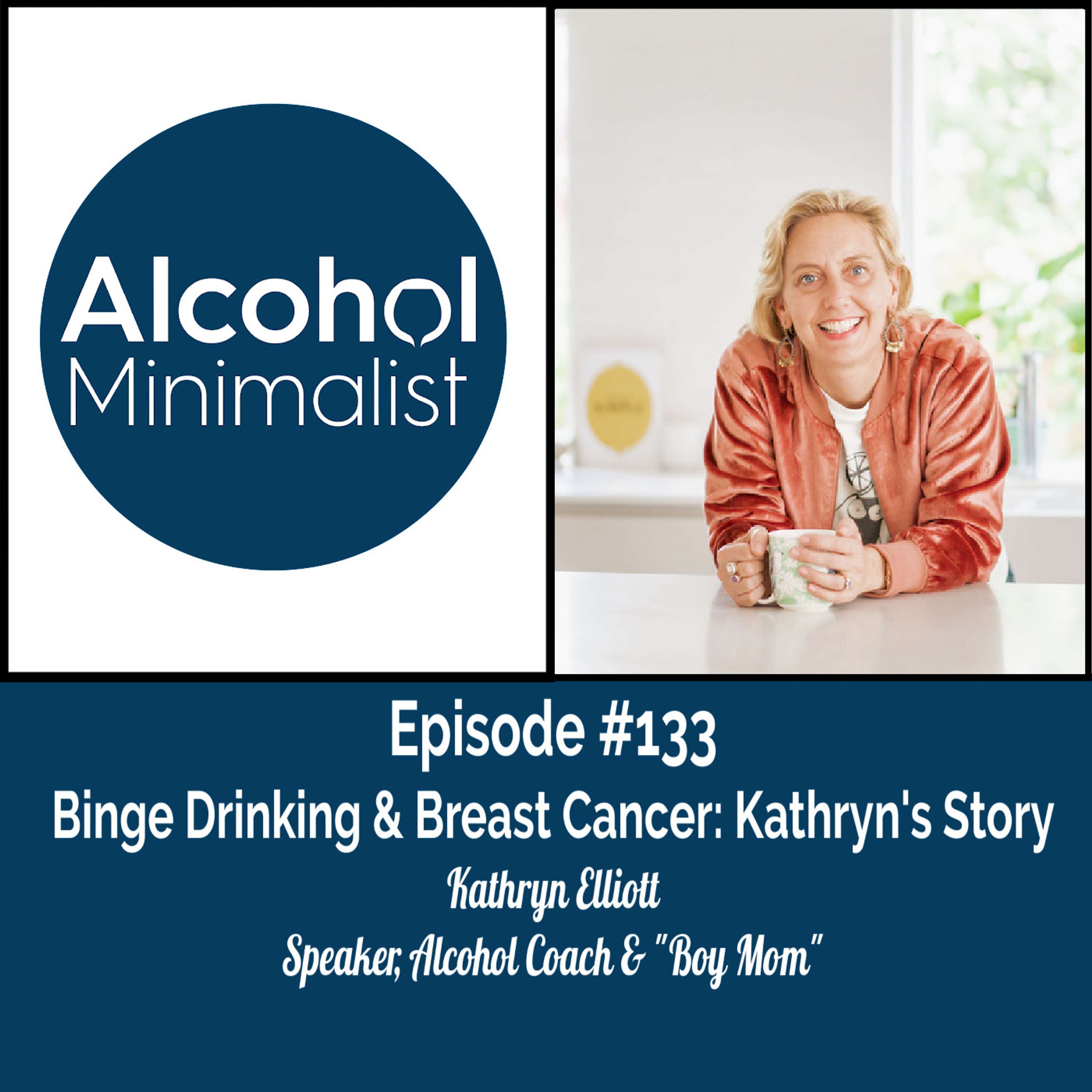 cover of episode Binge Drinking & Breast Cancer: Kathryn's Story