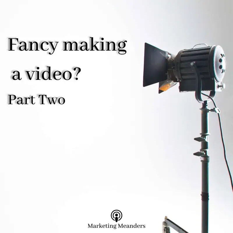 Fancy making a video? - Part Two
