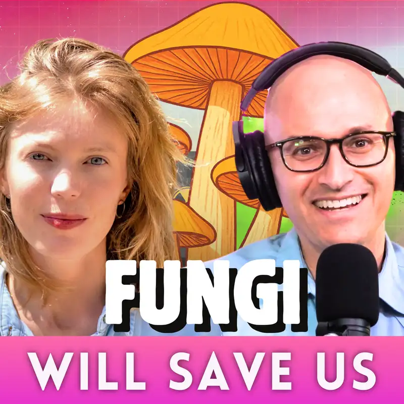 Mushrooms Will Save The Planet: A Conversation with Dr. Danielle Stevenson
