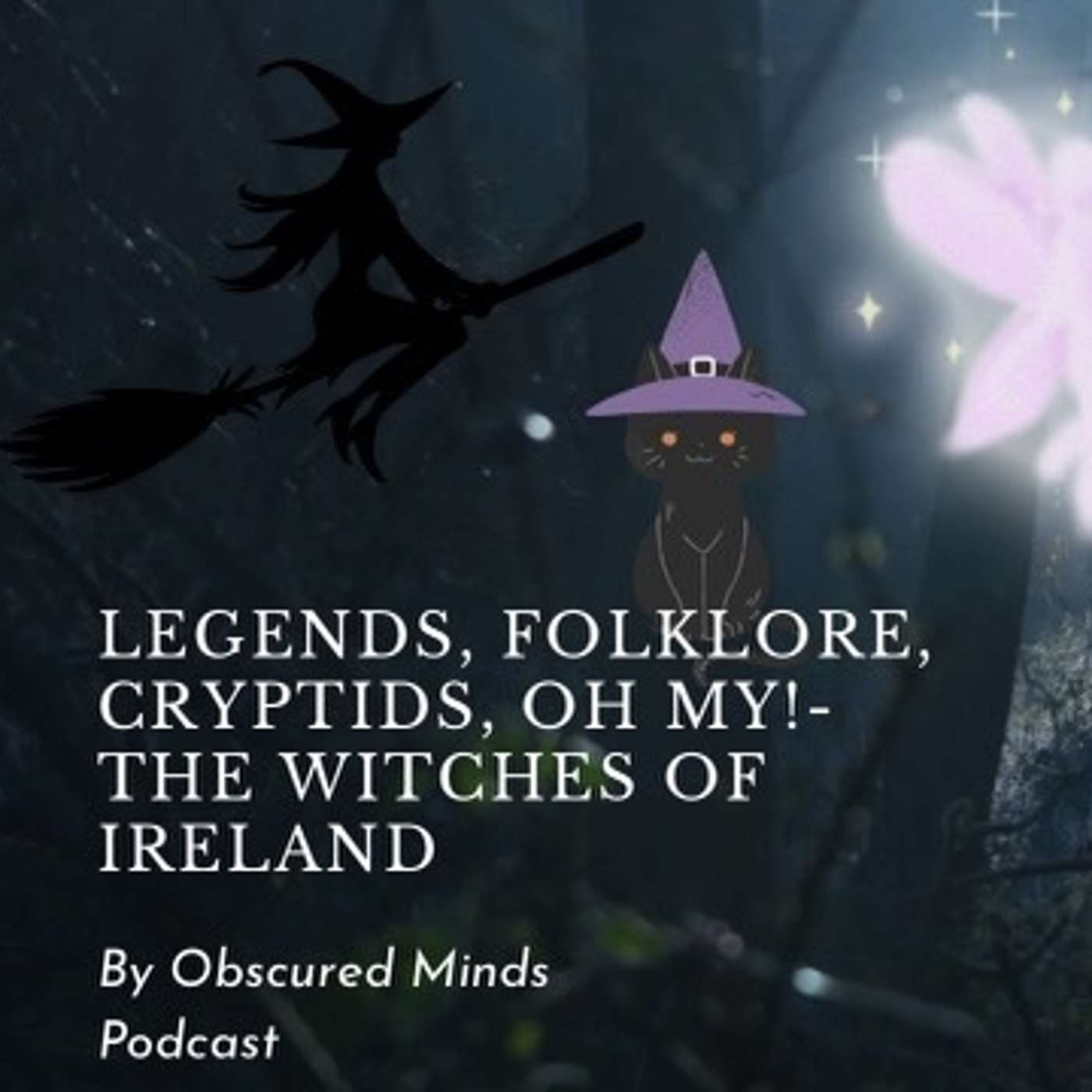 Legends, Folklore, Cryptids, Oh My! - The Witches of Ireland episode artwork