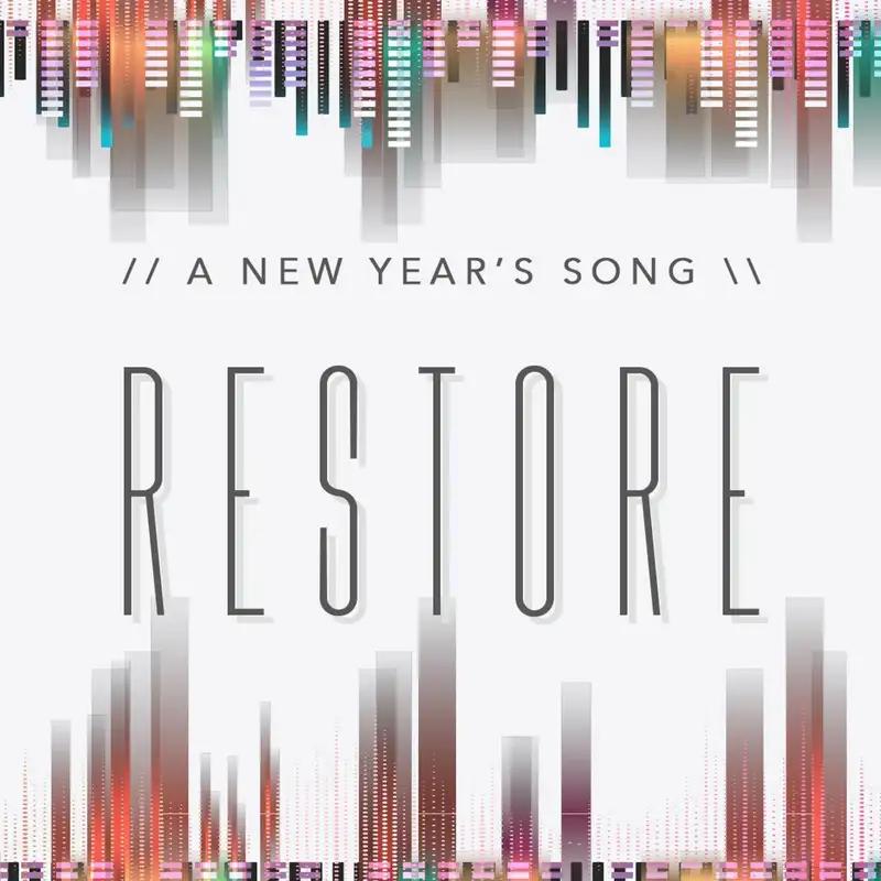 A New Year's Song - Restore || Pastor Justin Bridges 12.02.18