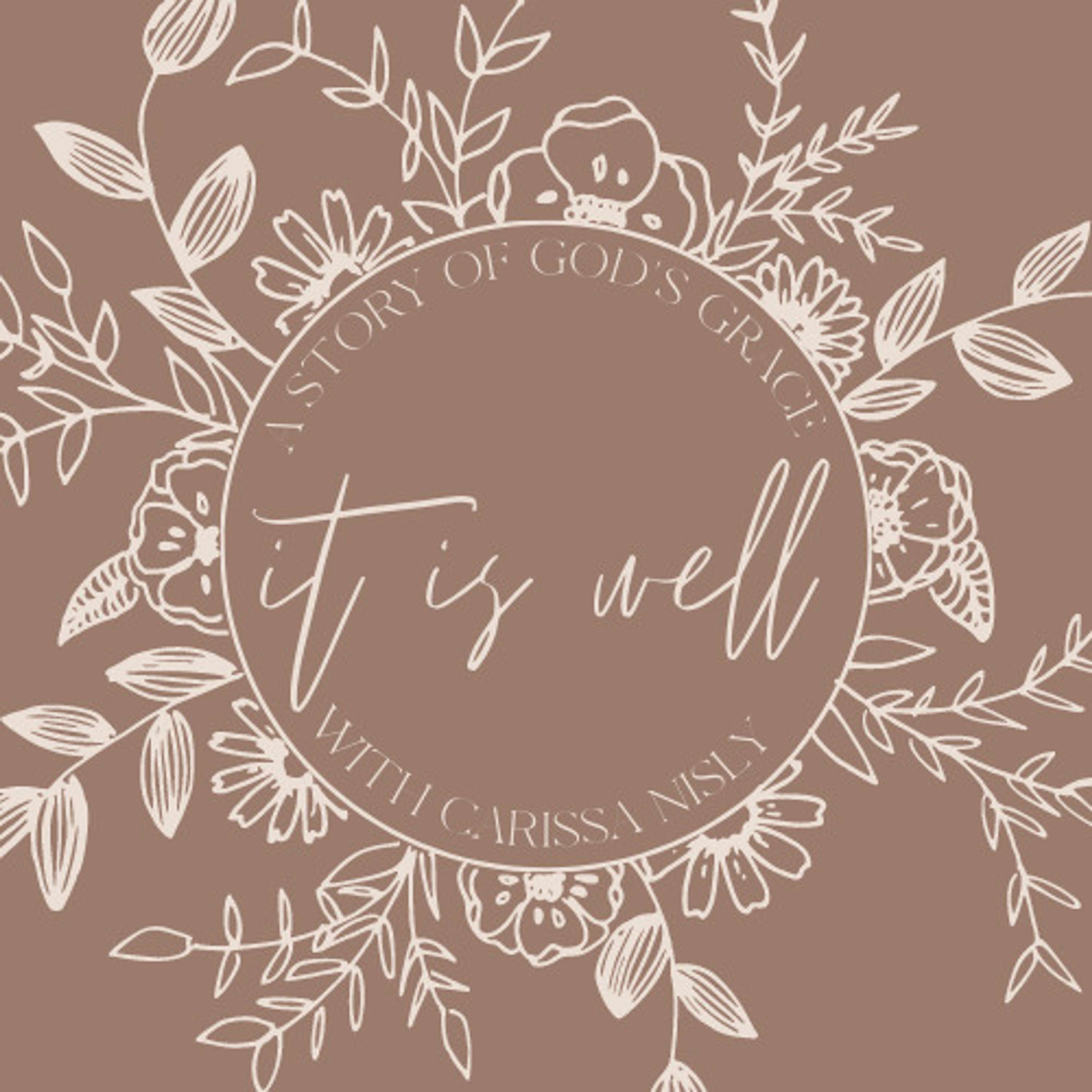 It is Well: Ep. 1 The “Good News”