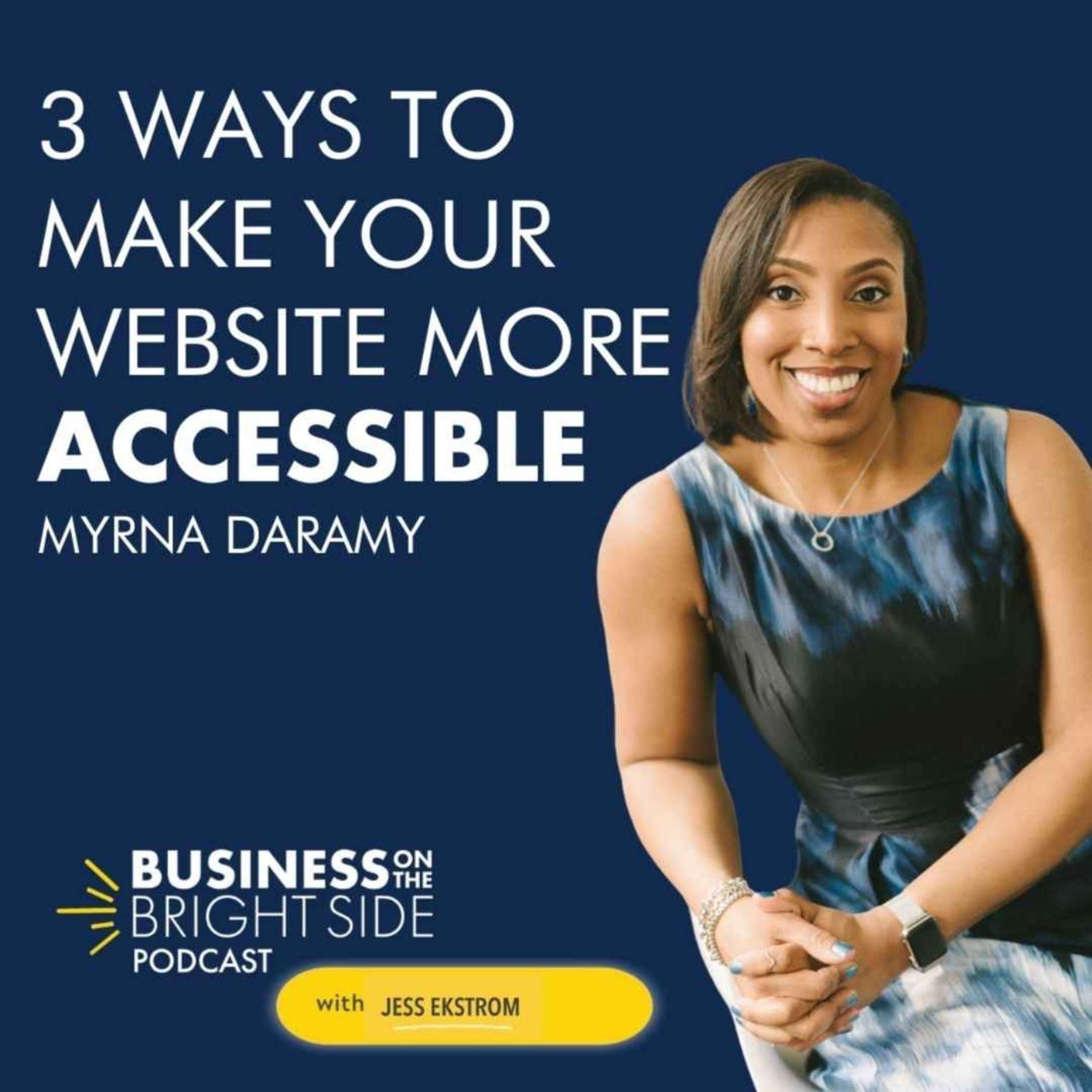 38: 3 Ways to Make Your Website More Accessible with Myrna Daramy