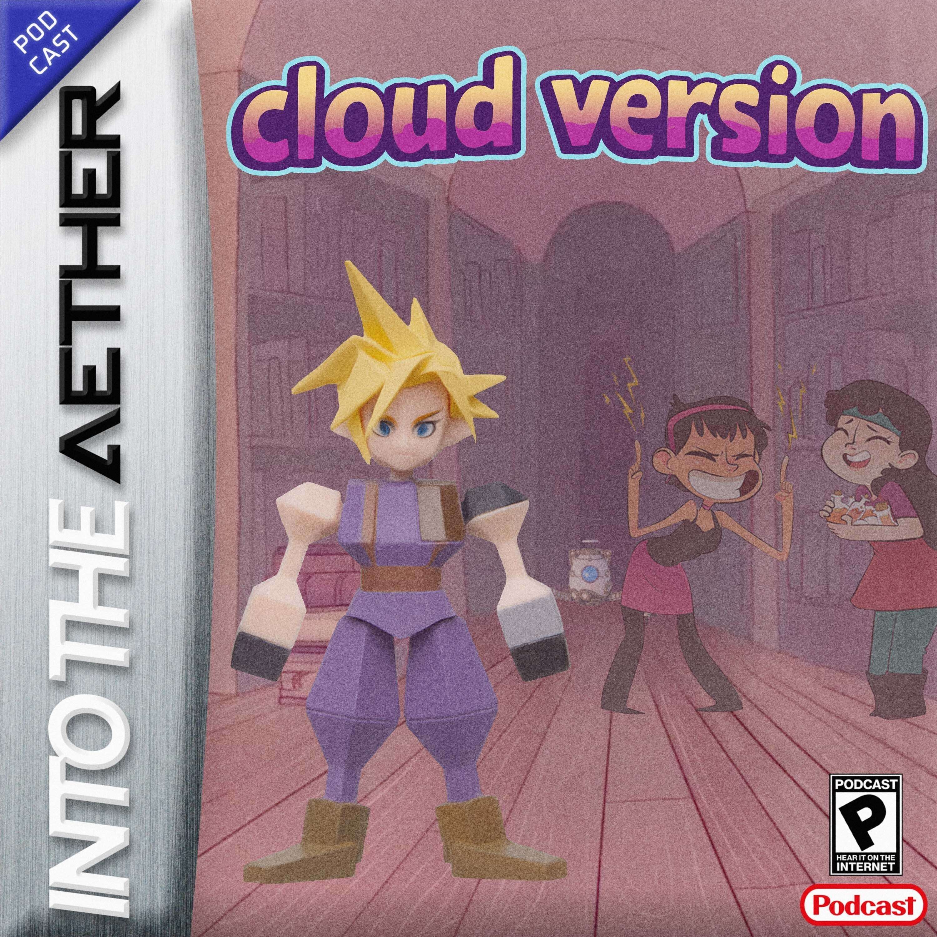 Cloud Version (feat. Ikenfell + Hyrule Warriors: Age of Calamity) - podcast episode cover