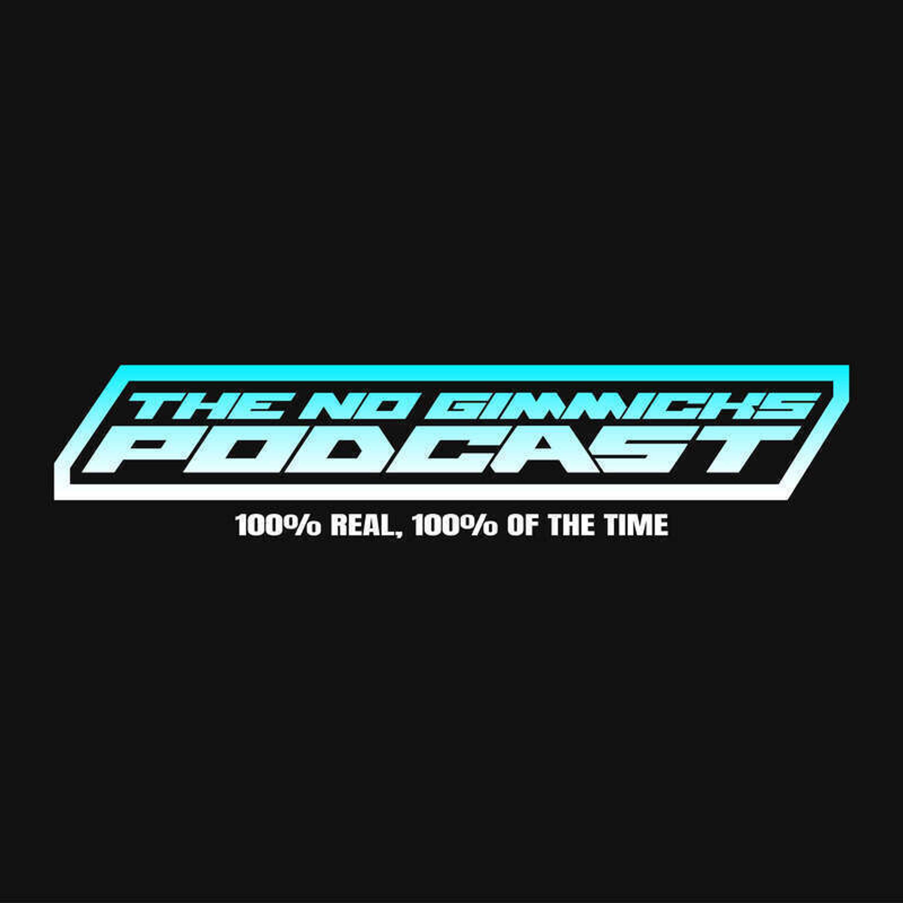 No Gimmicks Podcast