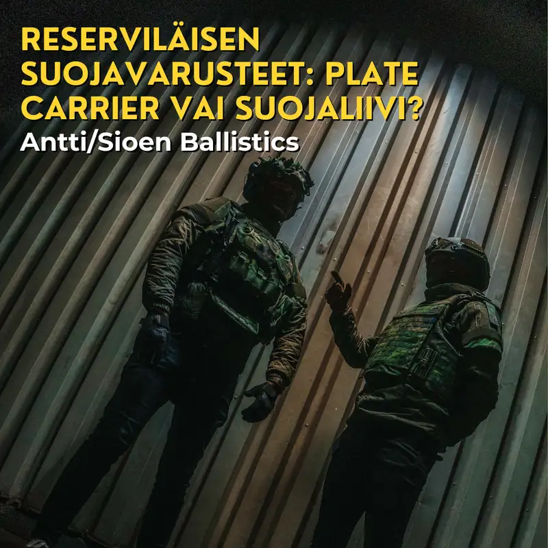 Reserviläisen suojavarusteet: Plate Carrier vai suojaliivi?