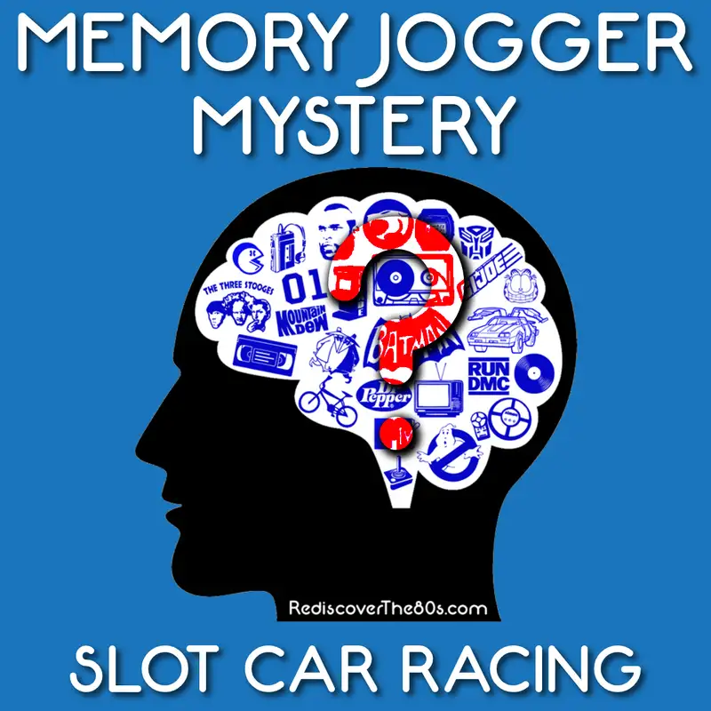 Memory Jogger: Slot Cars