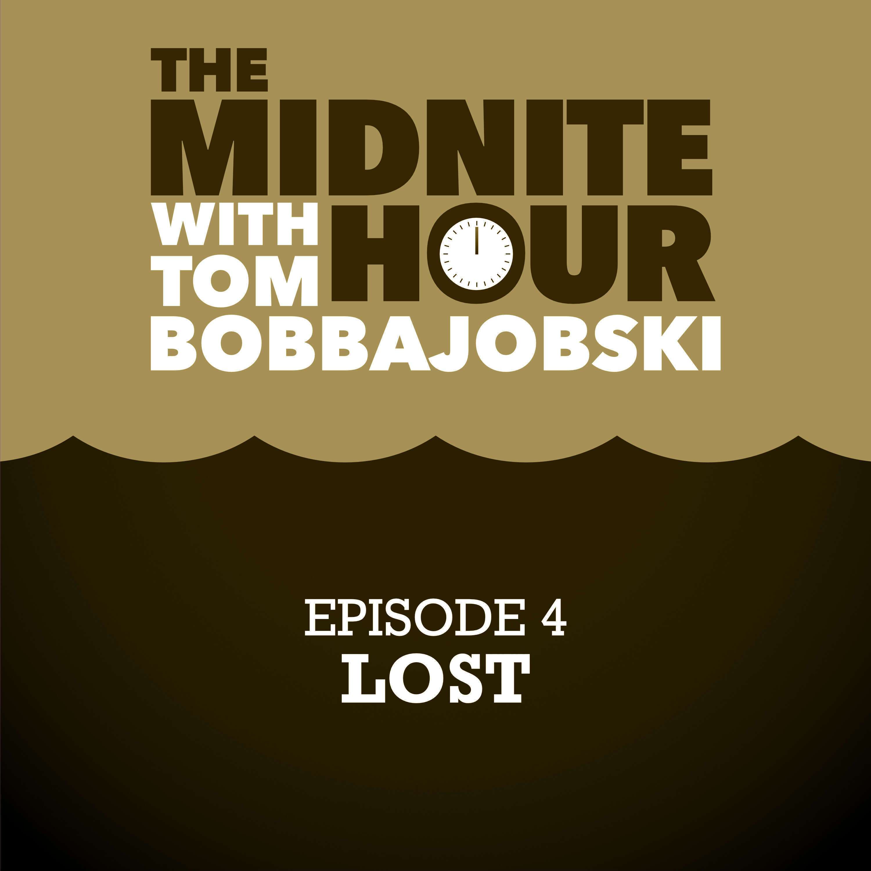 The Midnite Hour- Episode 4 -Lost