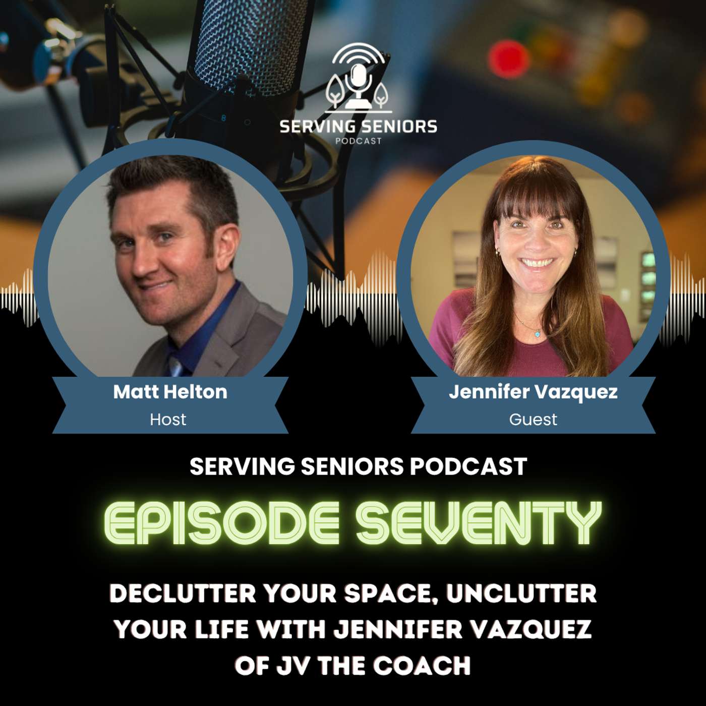 Episode 70: Declutter Your Space, Unclutter Your Life with Jennifer Vazquez of JV The Coach