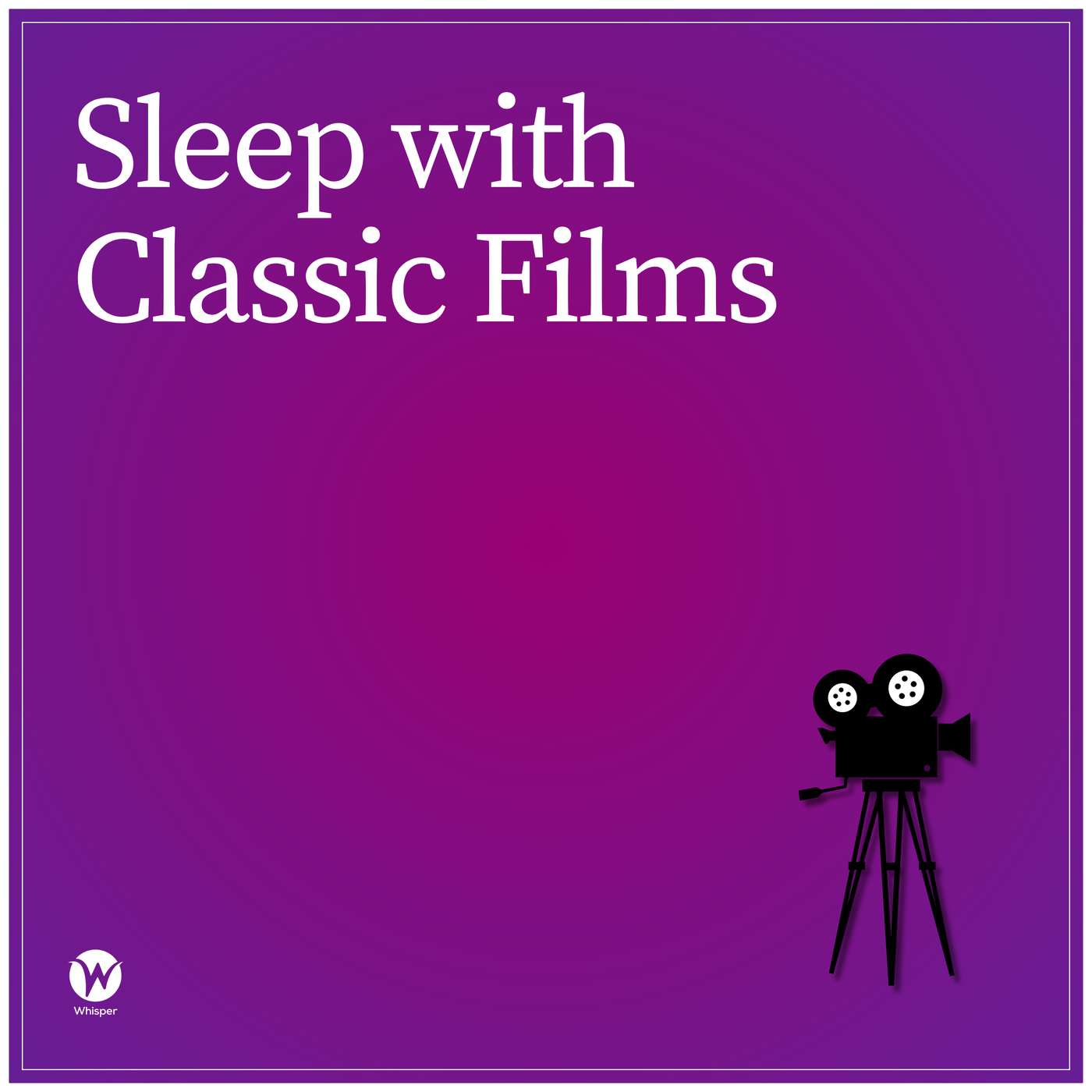 Bonus Episode: Sleep with Classic Films