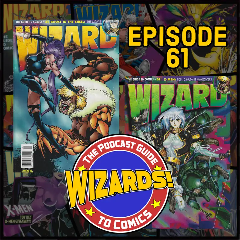 WIZARDS The Podcast Guide To Comics | Episode 61