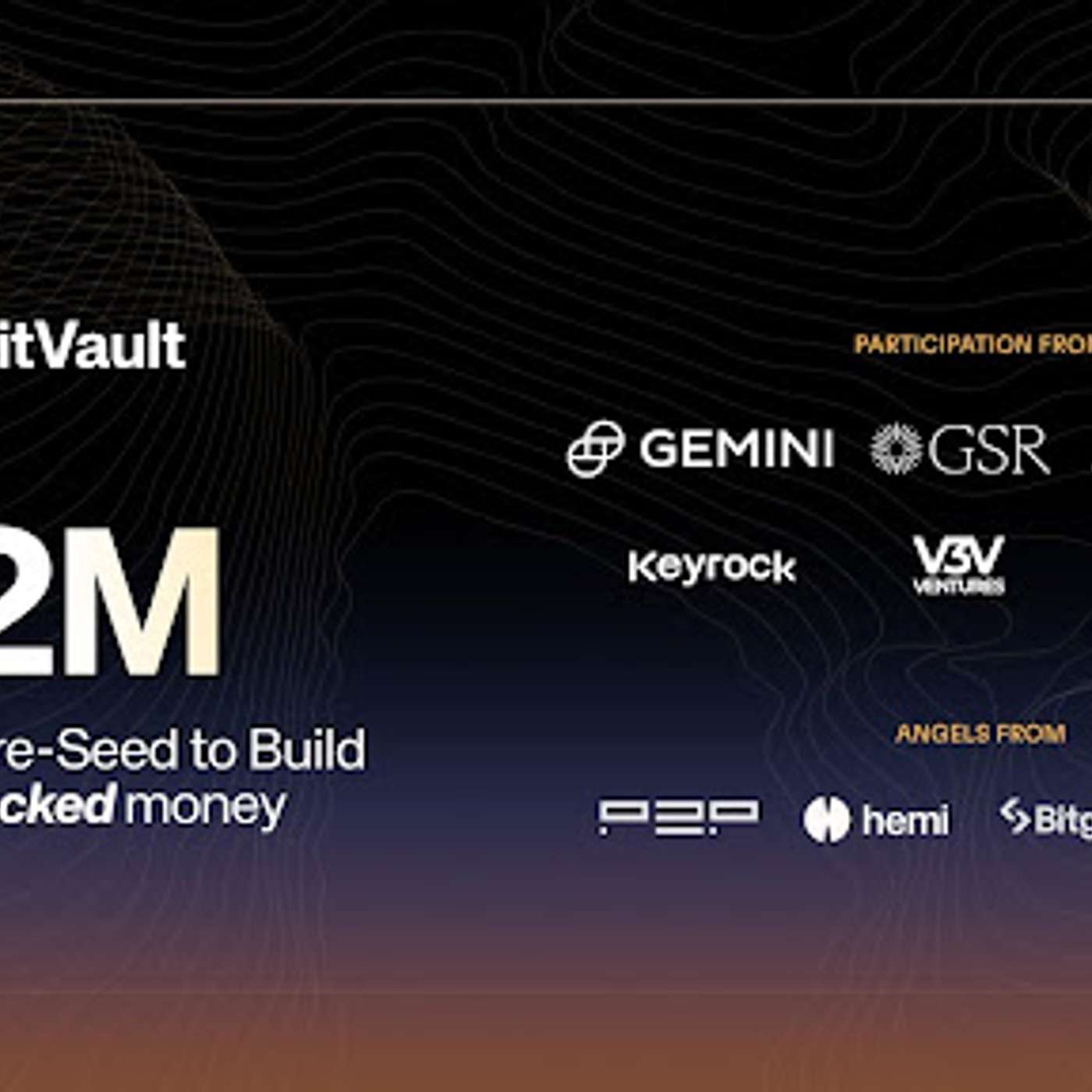 BitVault Raises $2M From GSR, Gemini, And Auros To Launch BTC-Backed Money