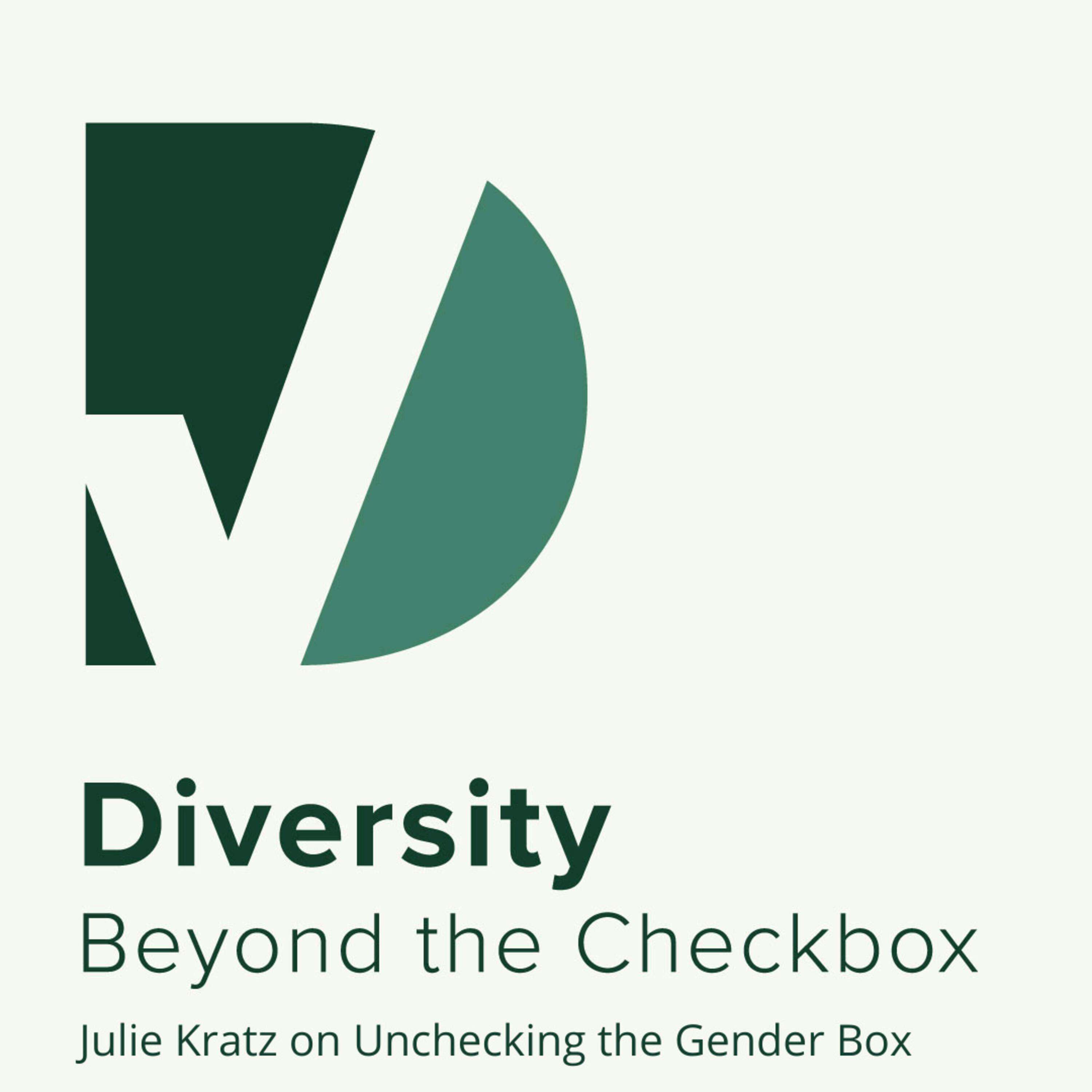 Unchecking the Gender Box, Unconscious Bias, and Allyship with Julie Kratz