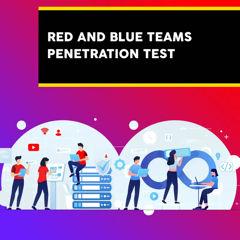 Red and Blue Teams Penetration Testing - Episode 6 : Lessons from the Field: Real-World Red and Blue Team Operations