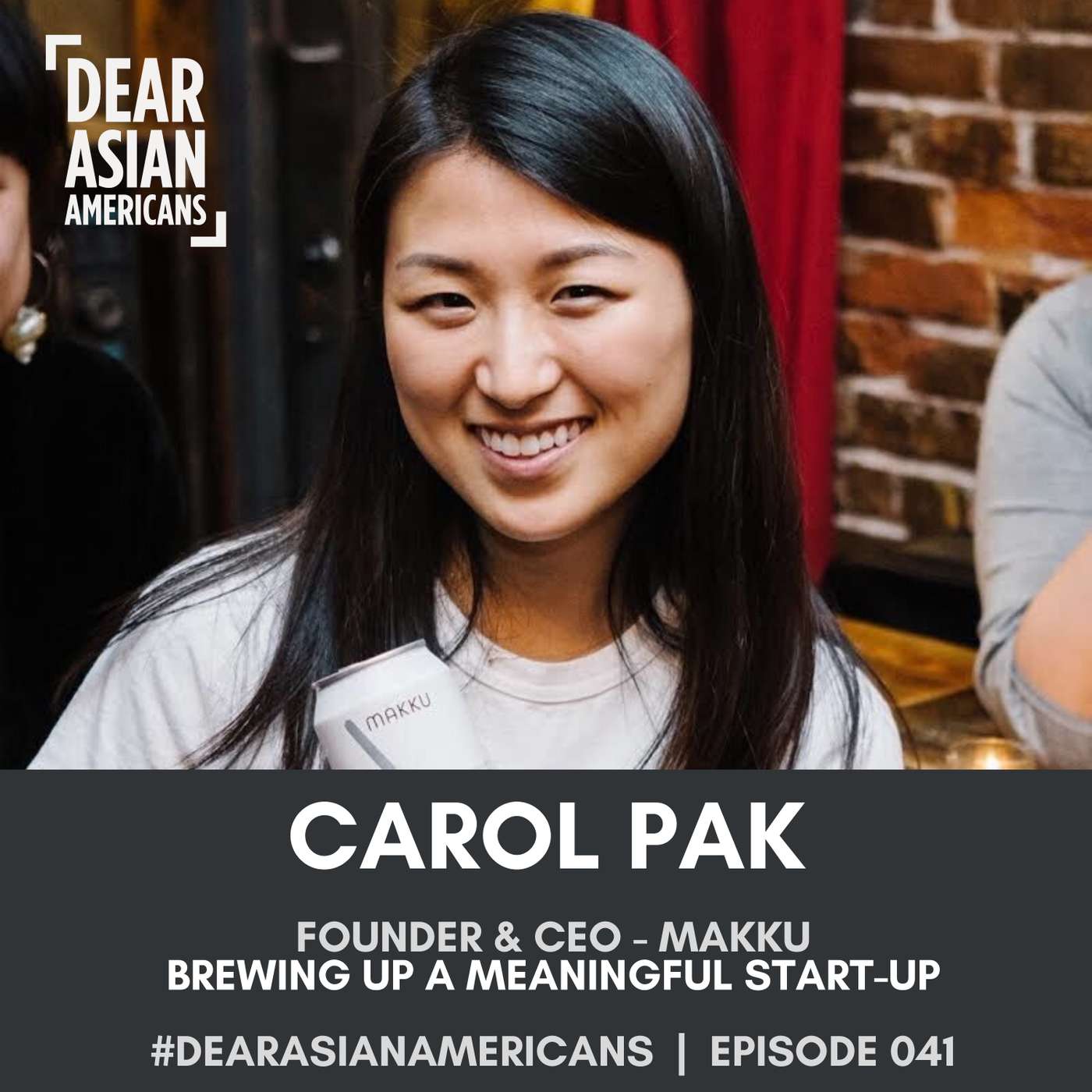 041 // Carol Pak // Founder & CEO - Makku // Brewing Up A Meaningful Startup episode artwork