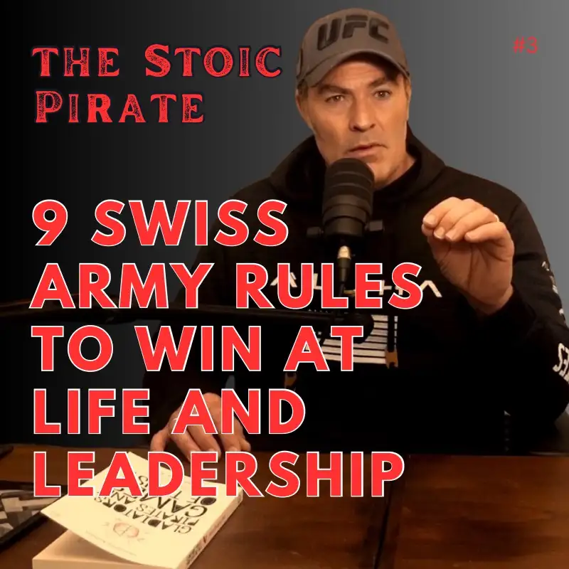 9 Swiss Army Rules to win at Life and Leadership / Ep. 3