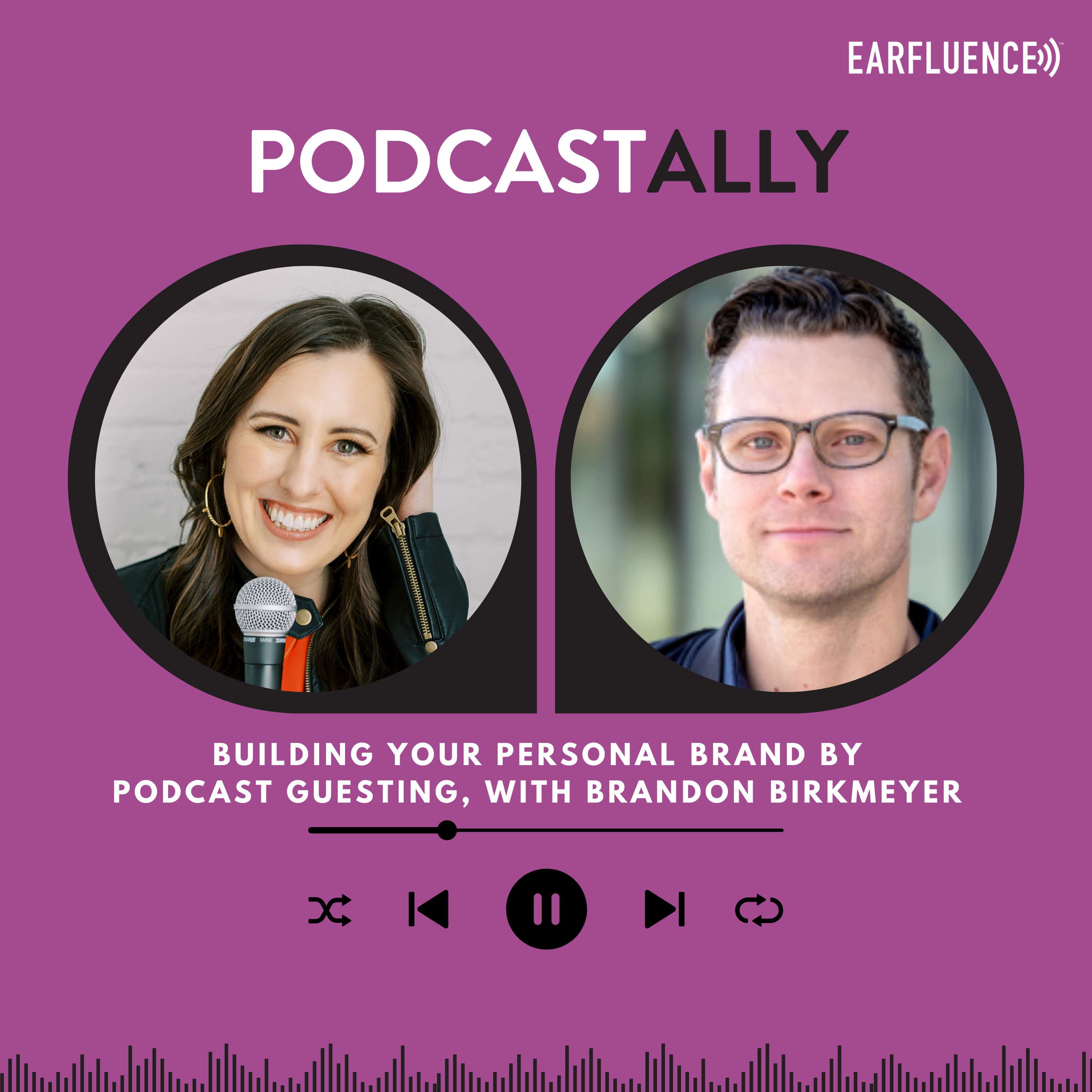 Building Your Personal Brand by Podcast Guesting, with Brandon Birkmeyer