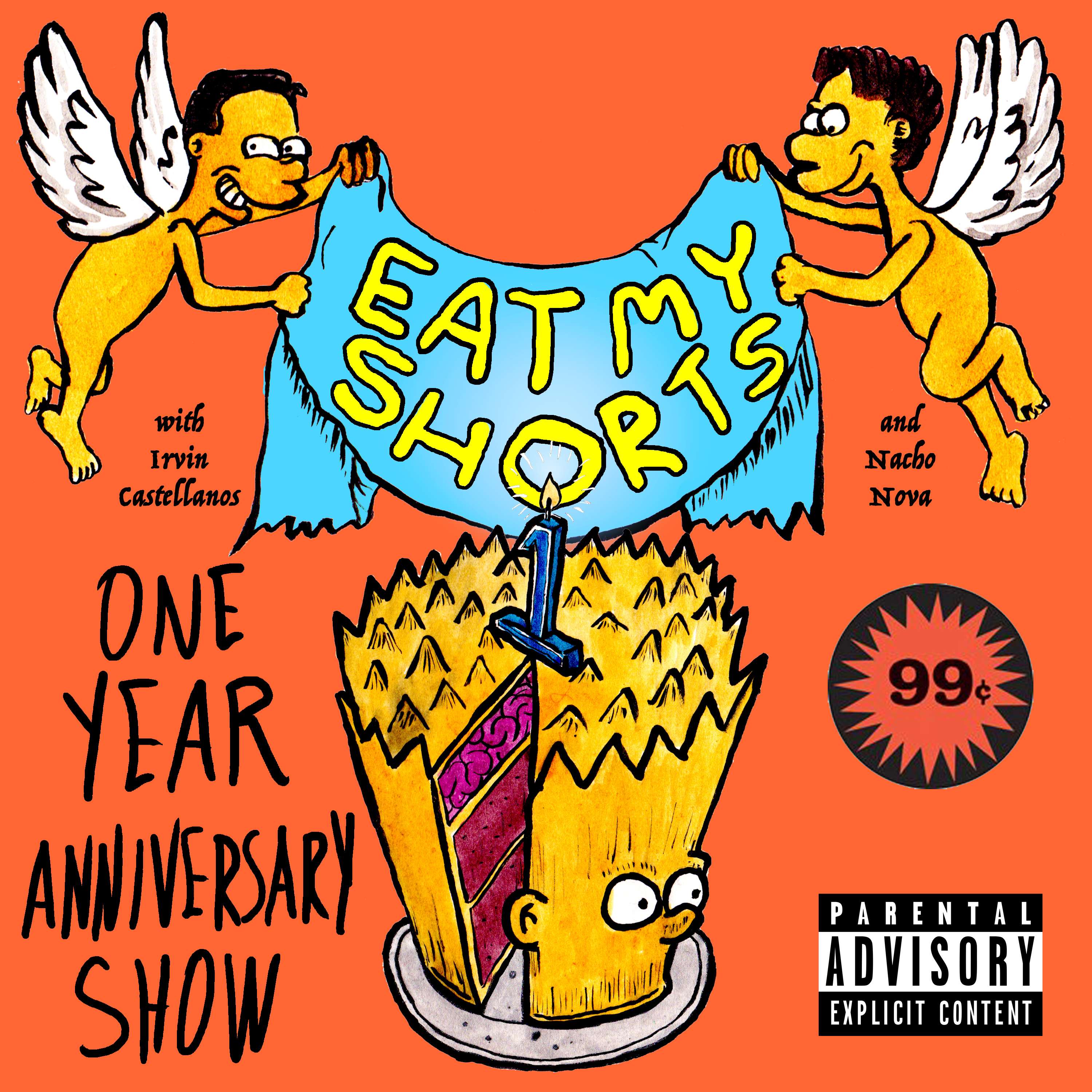 The First Annual Eat My Shorts One Year Anniversary Show! episode artwork
