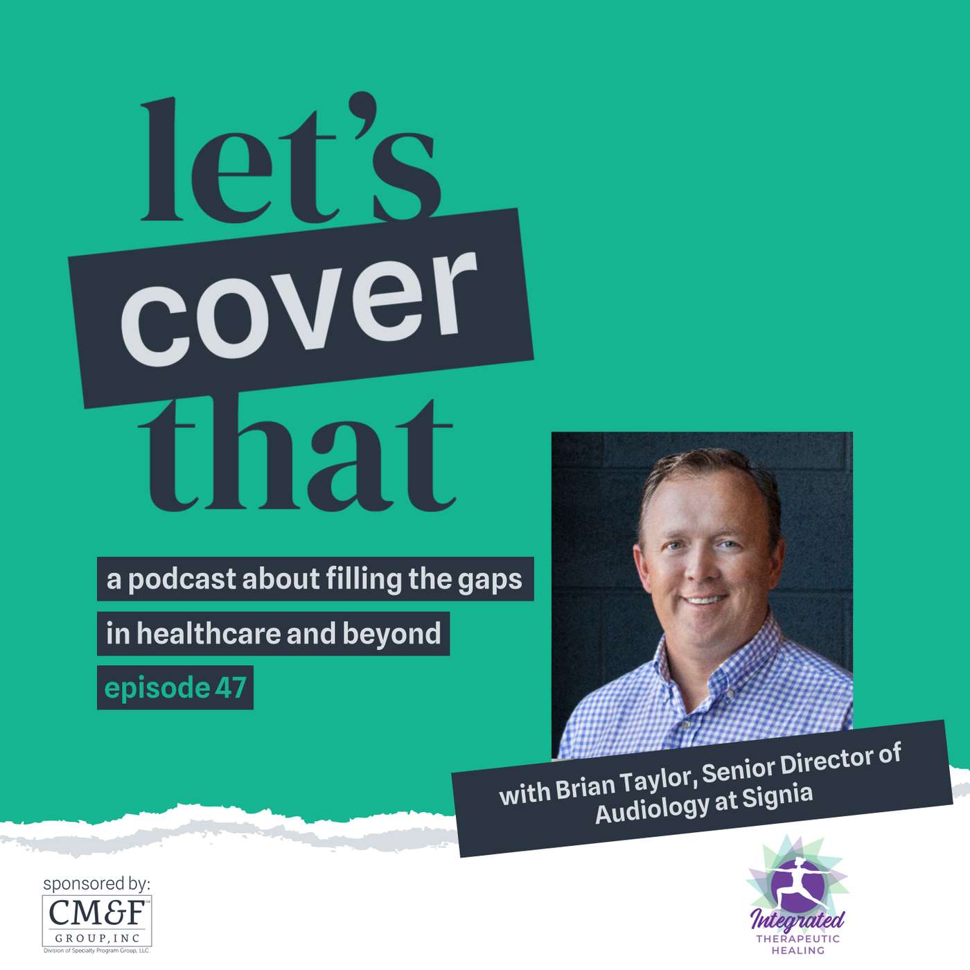 #47 - Brian Taylor, Senior Director of Audiology at Signia Hearing