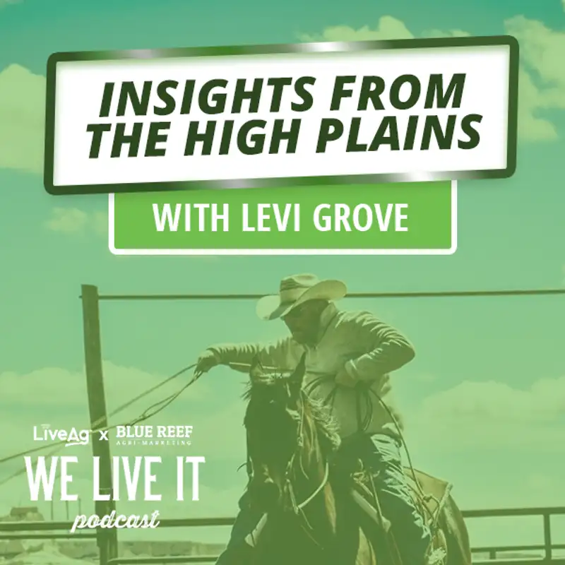 Insights from the High Plains with Levi Grove