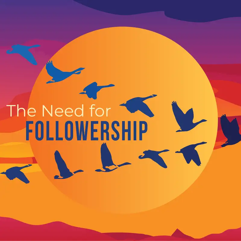 The Need for Followership, Part 2: Followers Are Servants - Pastor Nate
