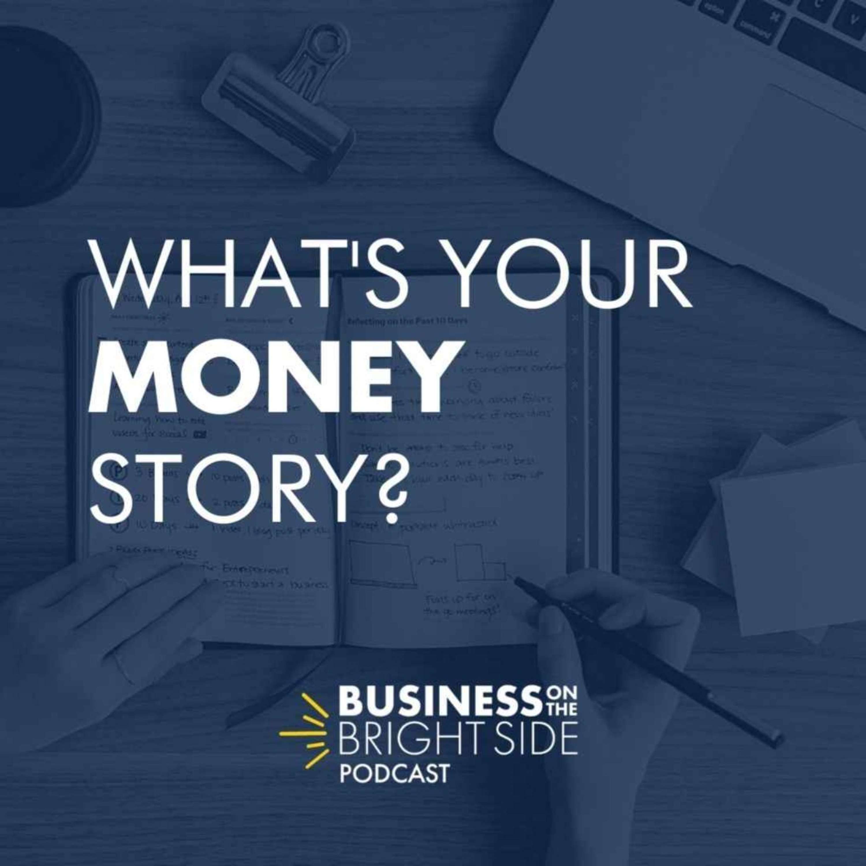 10: What's Your Money Story?