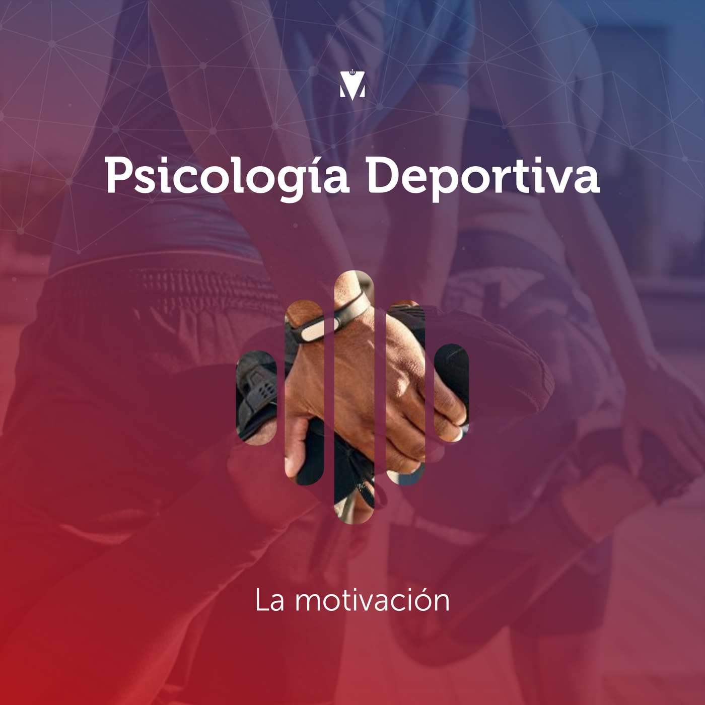 4 - PSICOLOGIA DEPORTIVA: La motivación