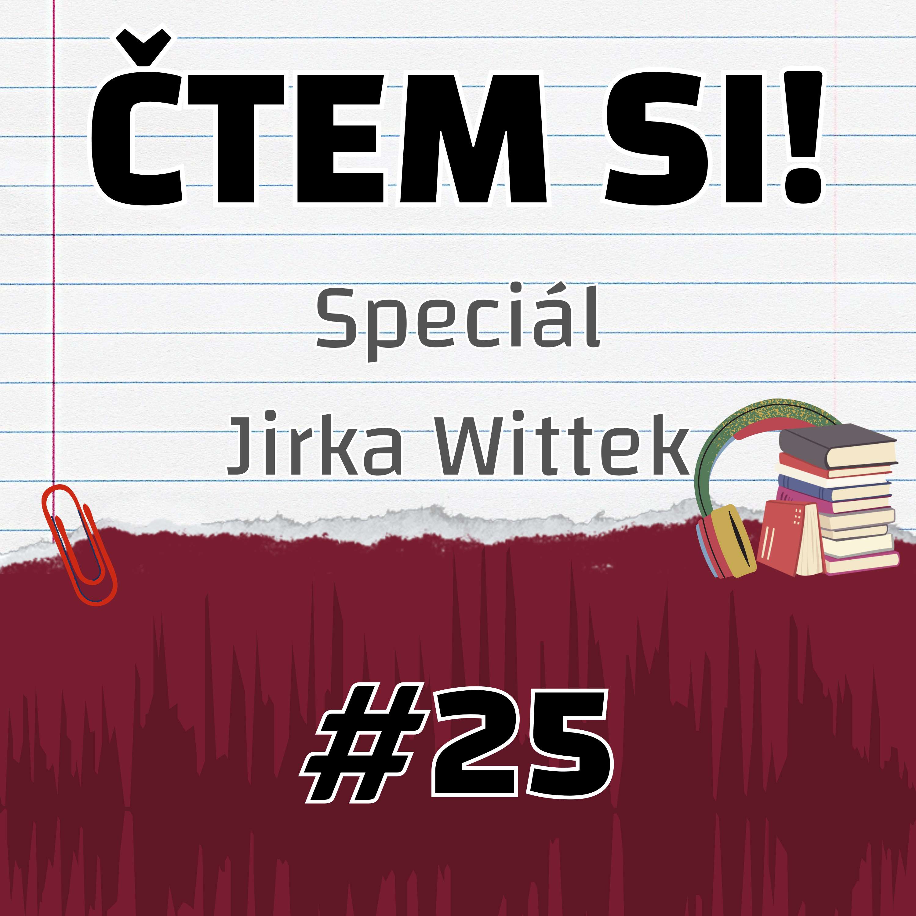 #25 Speciál s Jirkou Wittkem