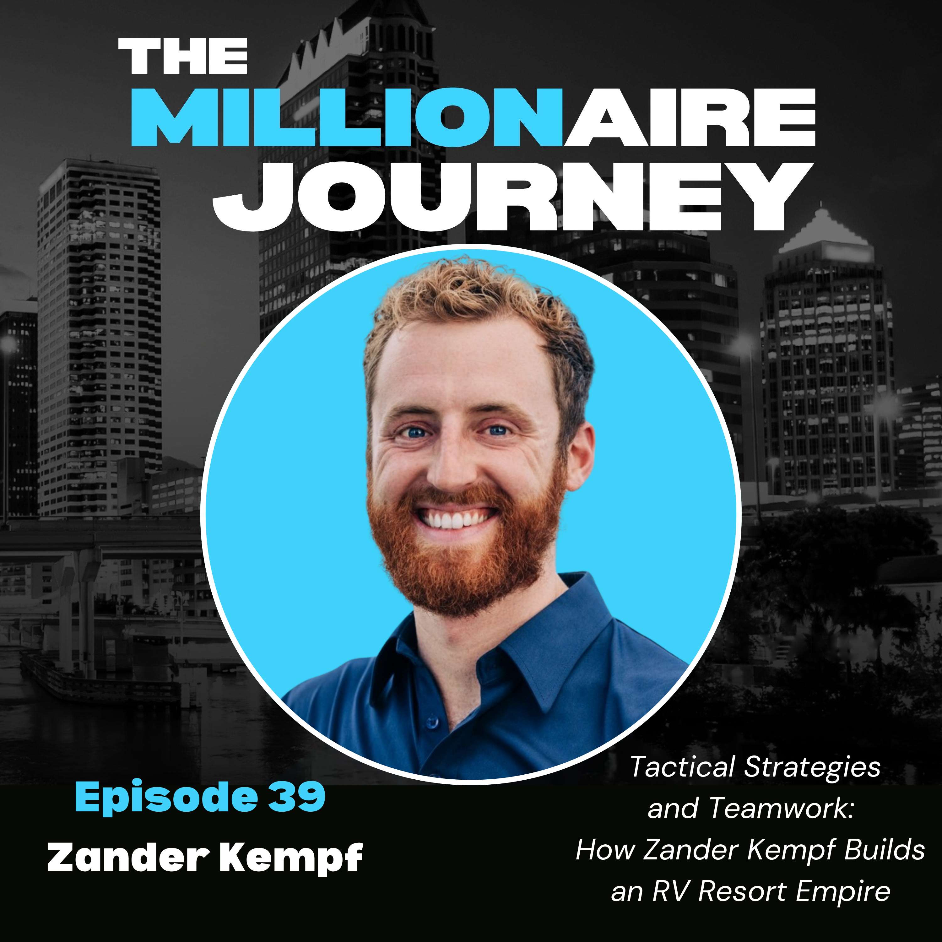  Tactical Strategies and Teamwork: How Zander Kempf Builds an RV Resort Empire