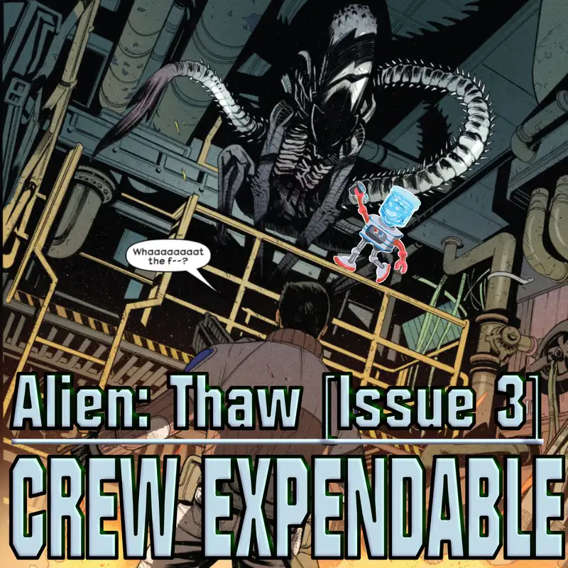 Reading Alien: Thaw Issue 3