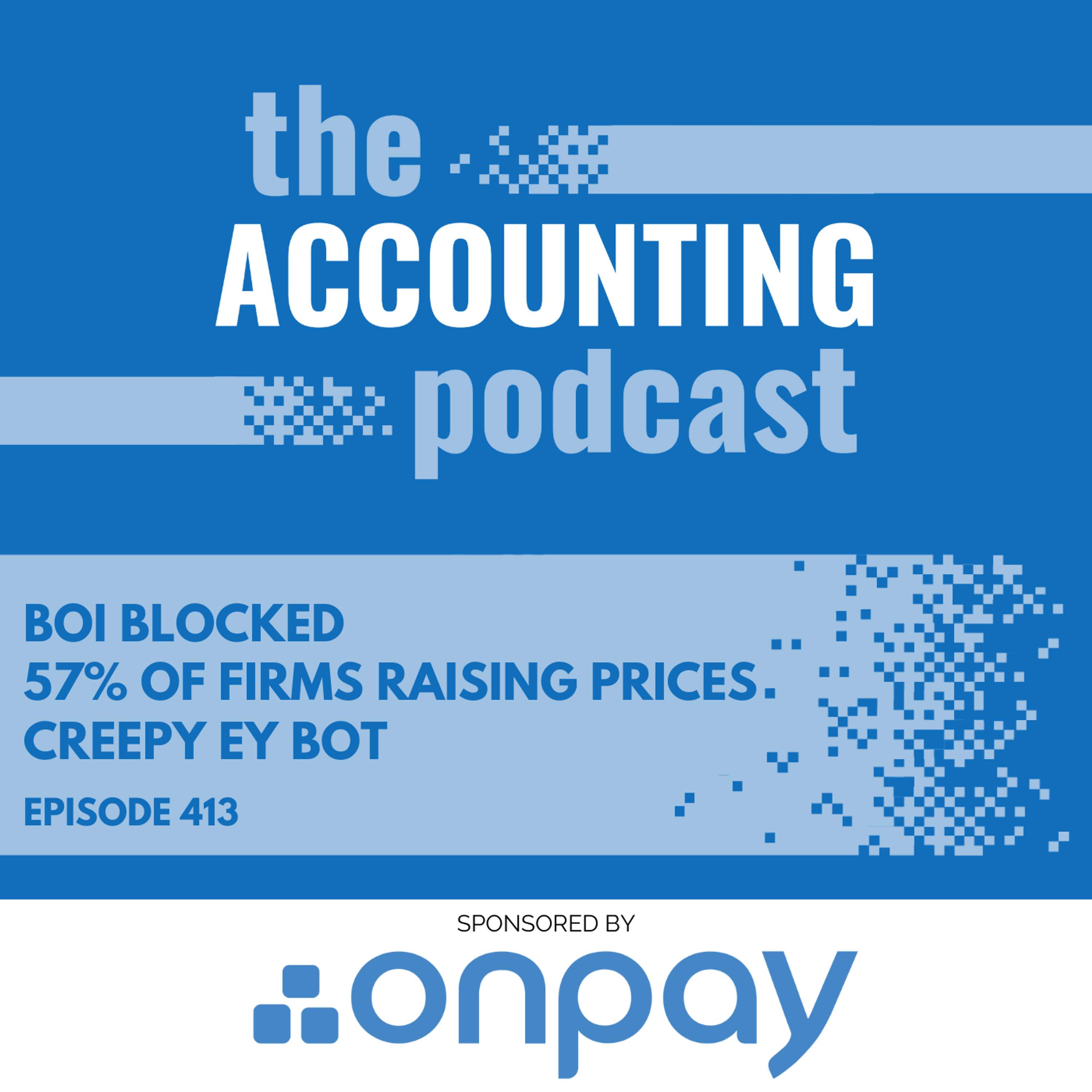 BOI Blocked | 57% of Firms Raising Prices | Creepy EY Bot