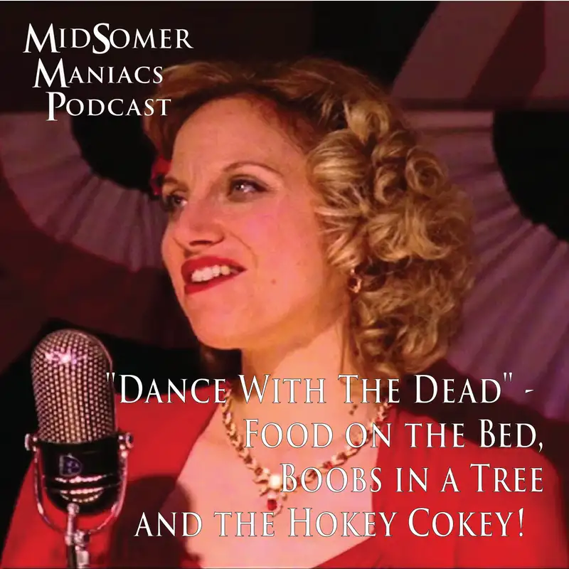 Episode 52 - "Dance With The Dead" -  Food on the Bed, Boobs in a Tree and the Hokey Cokey!