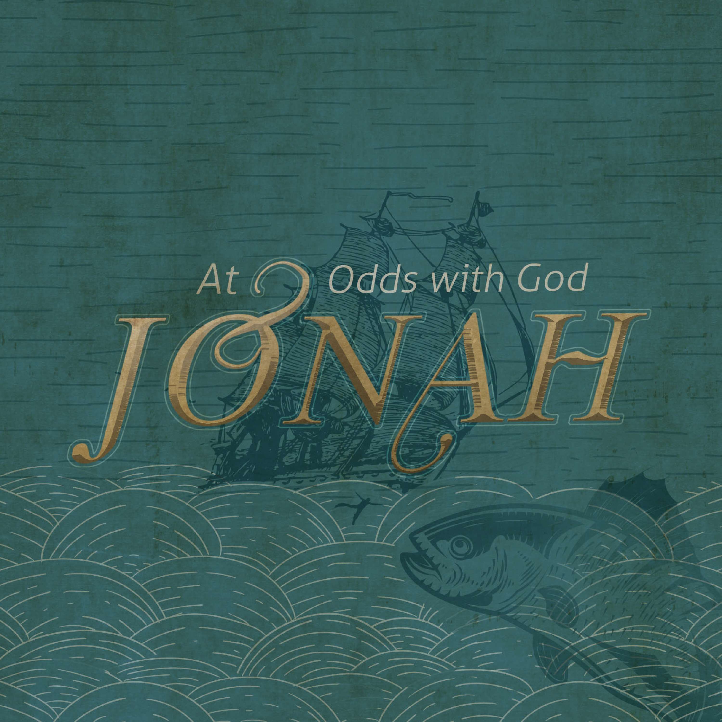 Jonah: At Odds with God - Pt. 2: Who's Afraid?