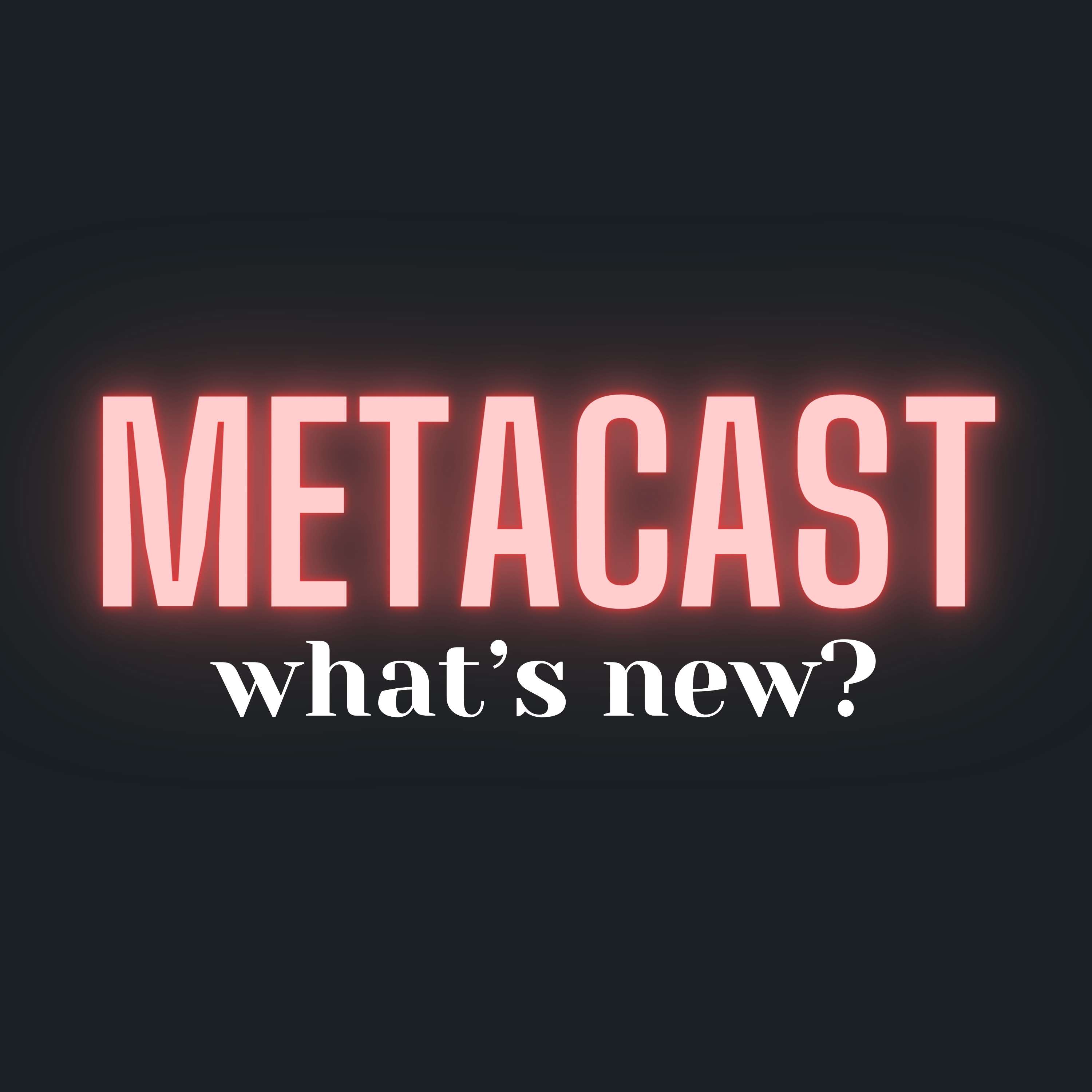 What's New in Metacast? - podcast cover