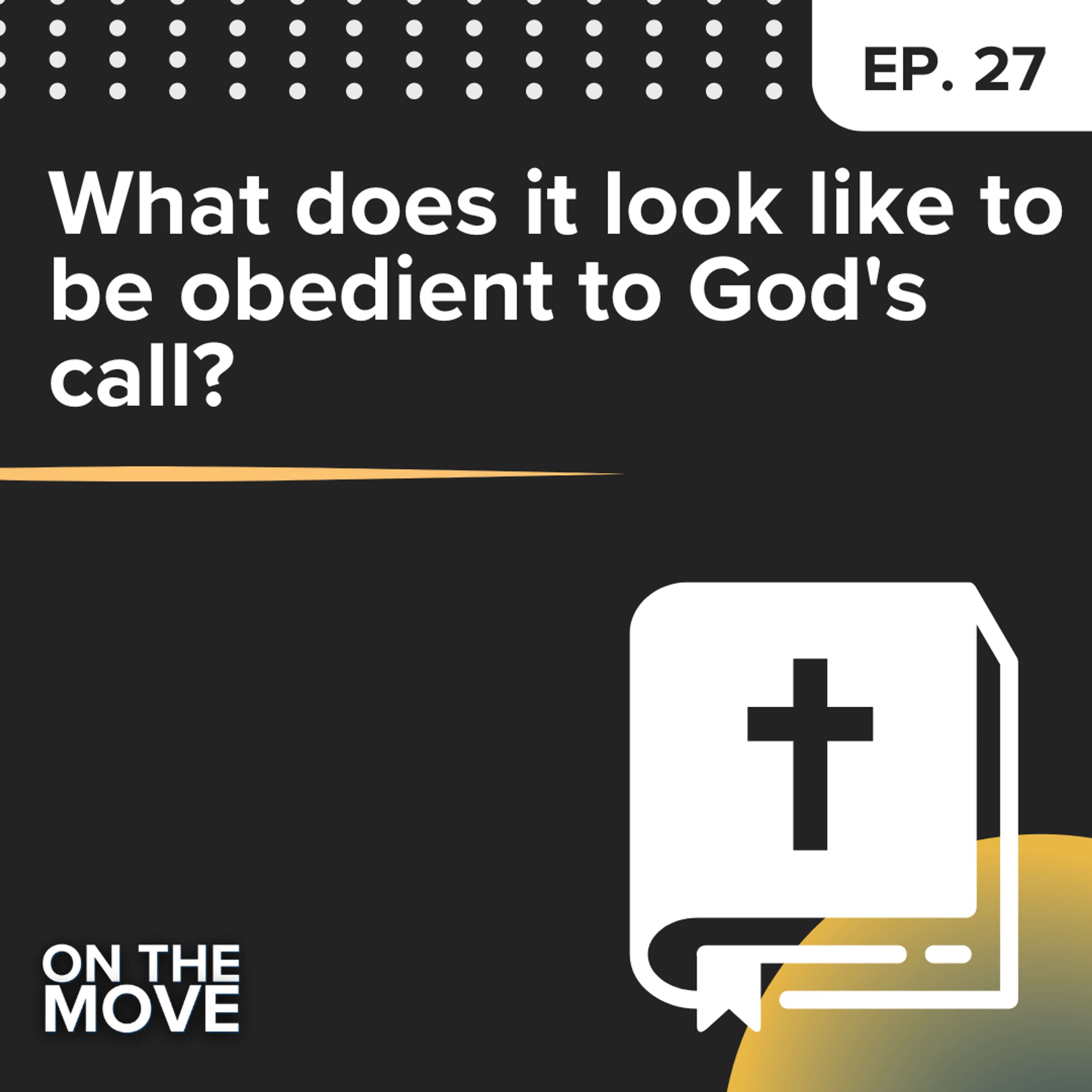 What does it look like to be obedient to God's call? Studying Jeremiah | E27