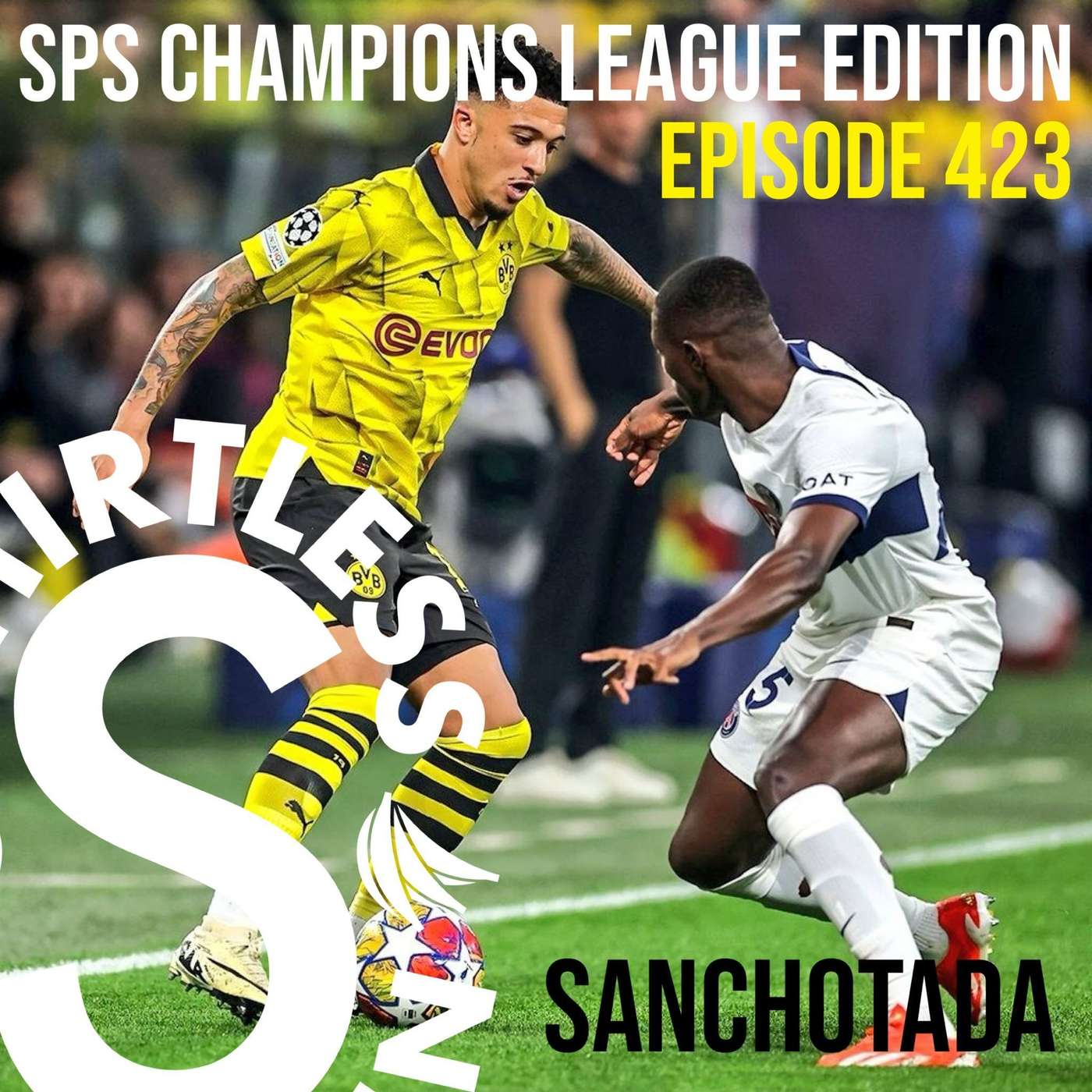 SPS Champions League Edition - Sanchotada - Episode 423