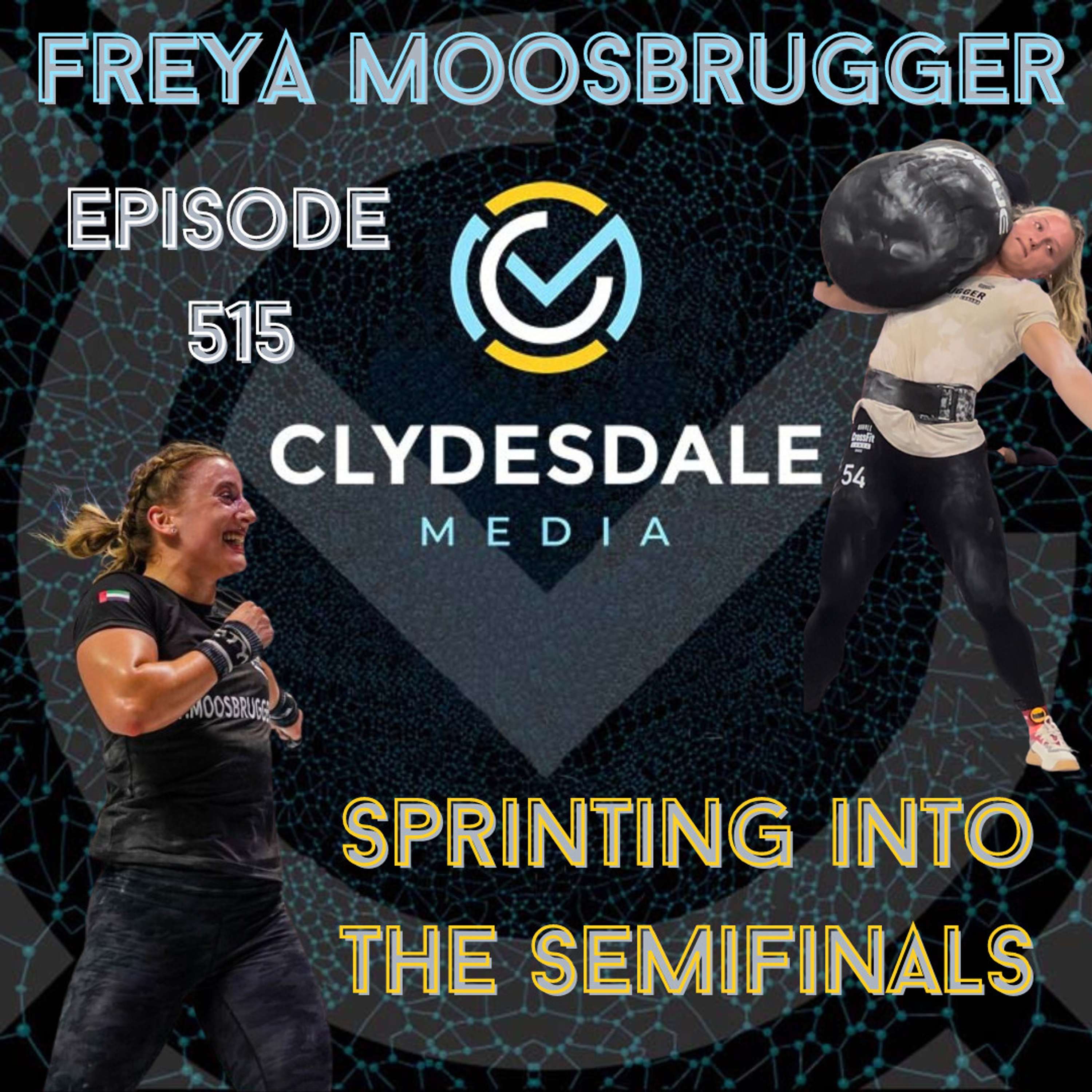 Freya Moosbrugger - The Clydesdale Media Semifinalist Series | Sprinting into Semifinals