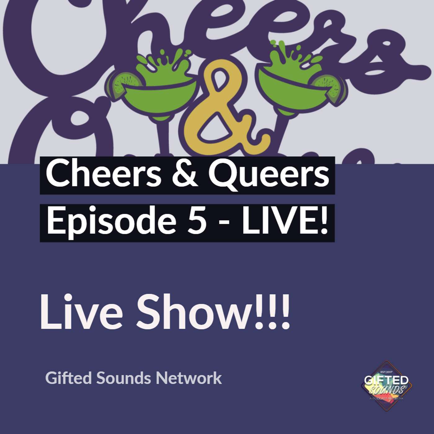 Cheers & Queers Episode 5 - LIVE! Cheers & Queers Episode 5 - LIVE!