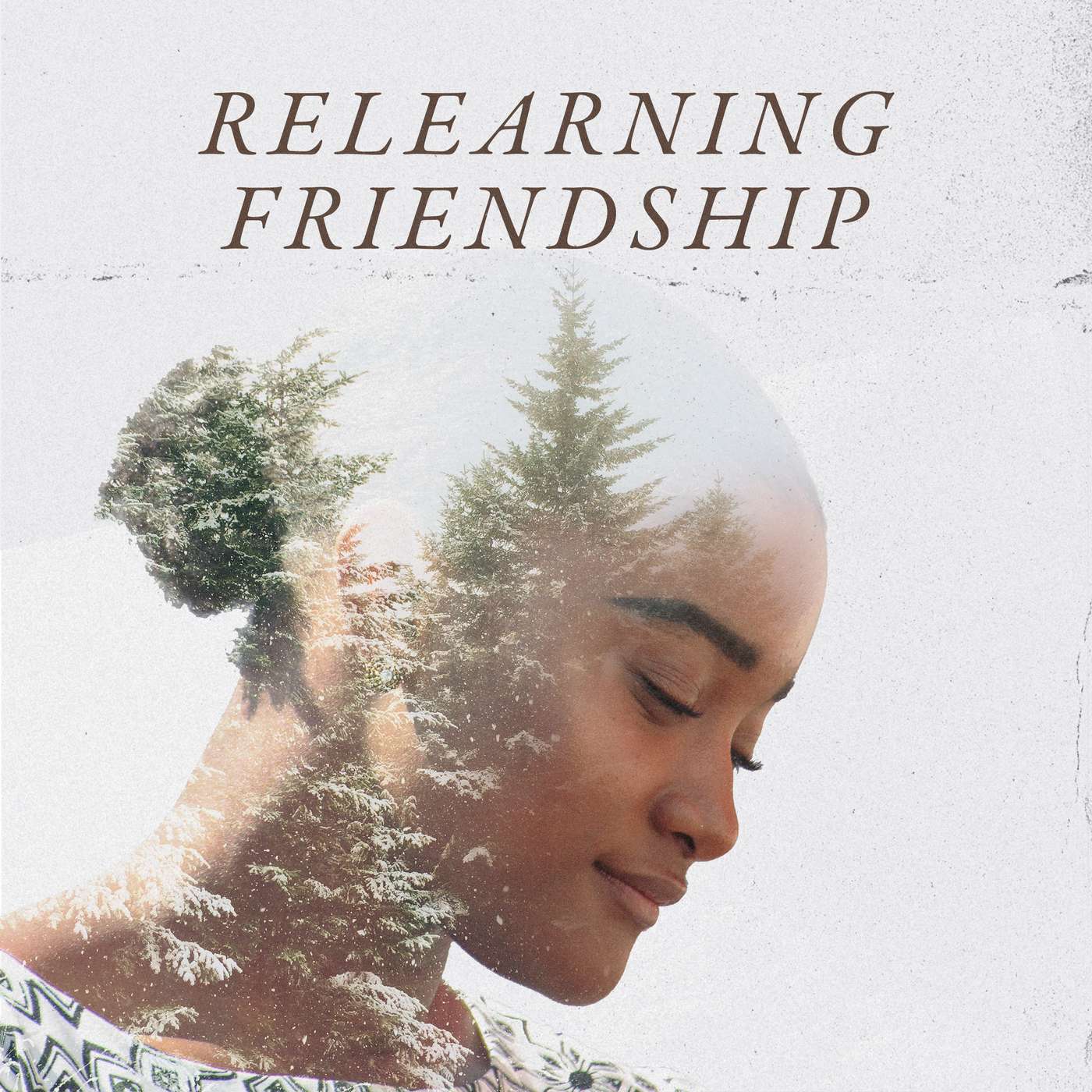 Relearning Friendship Part 3 - Bobbi Salkeld