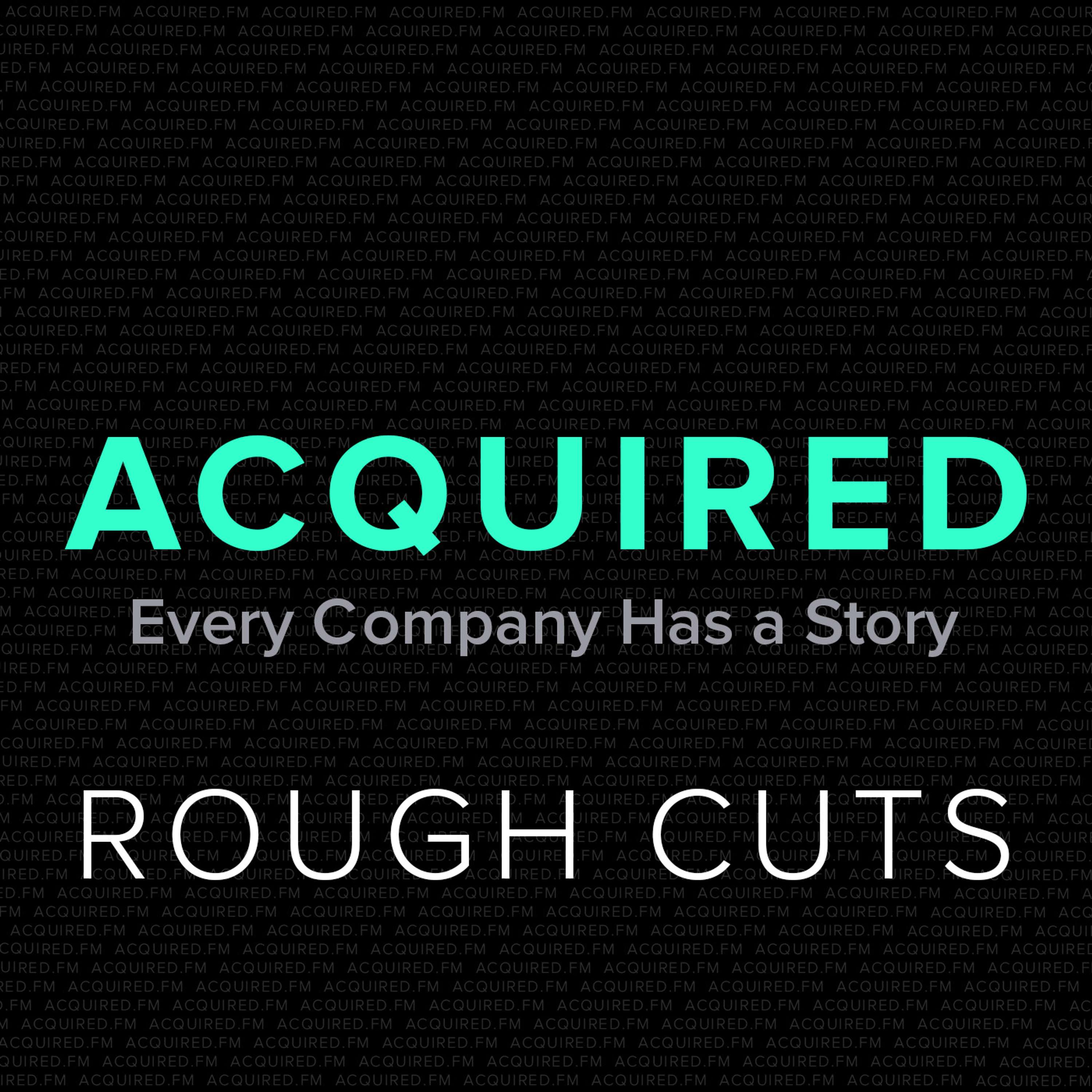 Acquired Rough Cuts