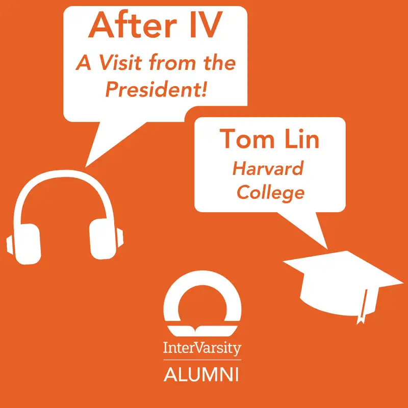 E41: A Visit From The President! || Tom Lin - Harvard College