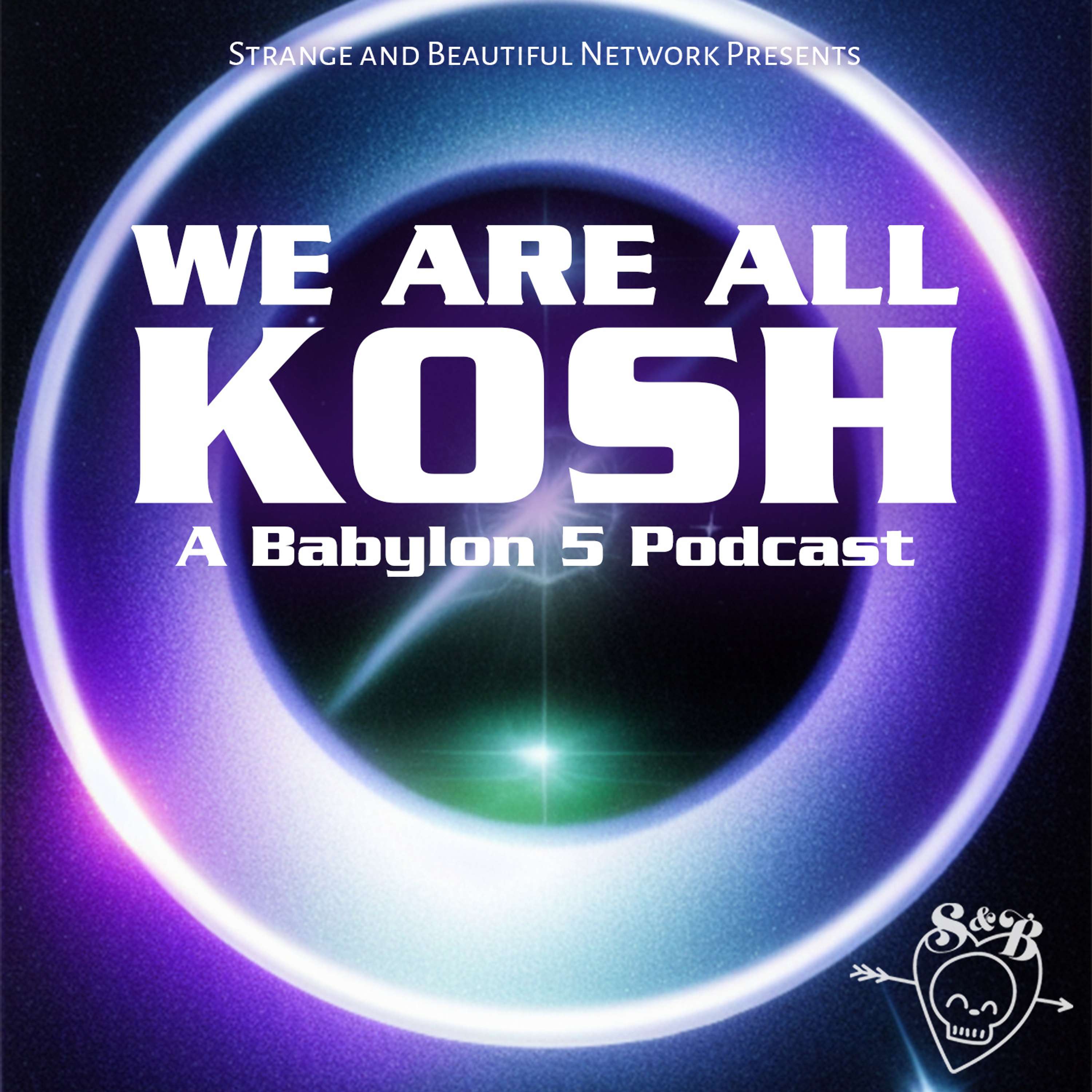 We Are All Kosh: A Babylon 5 Podcast