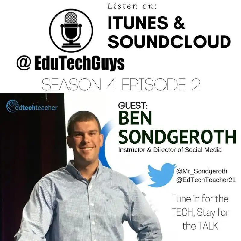 S4E02 - EdTechTeacher - Ben Sondgeroth