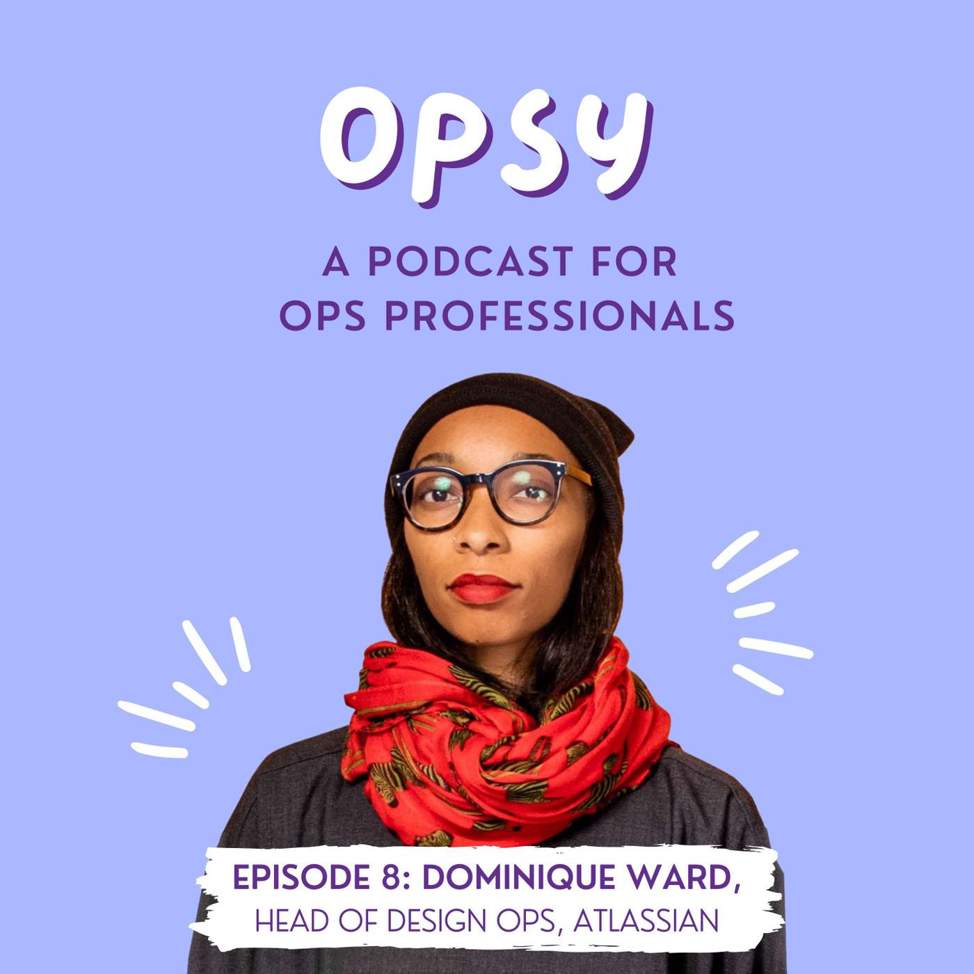 Design Operations with Dominique Ward Design Operations with Dominique Ward